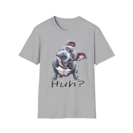 Huh? Pit Bull Funny T-shirt Funny Dog T-Shirt Pit Bull Cute Dog T-Shirt Dog Lover Shirt, Dog Mom, Pittie Mama, Funny Dog Gift