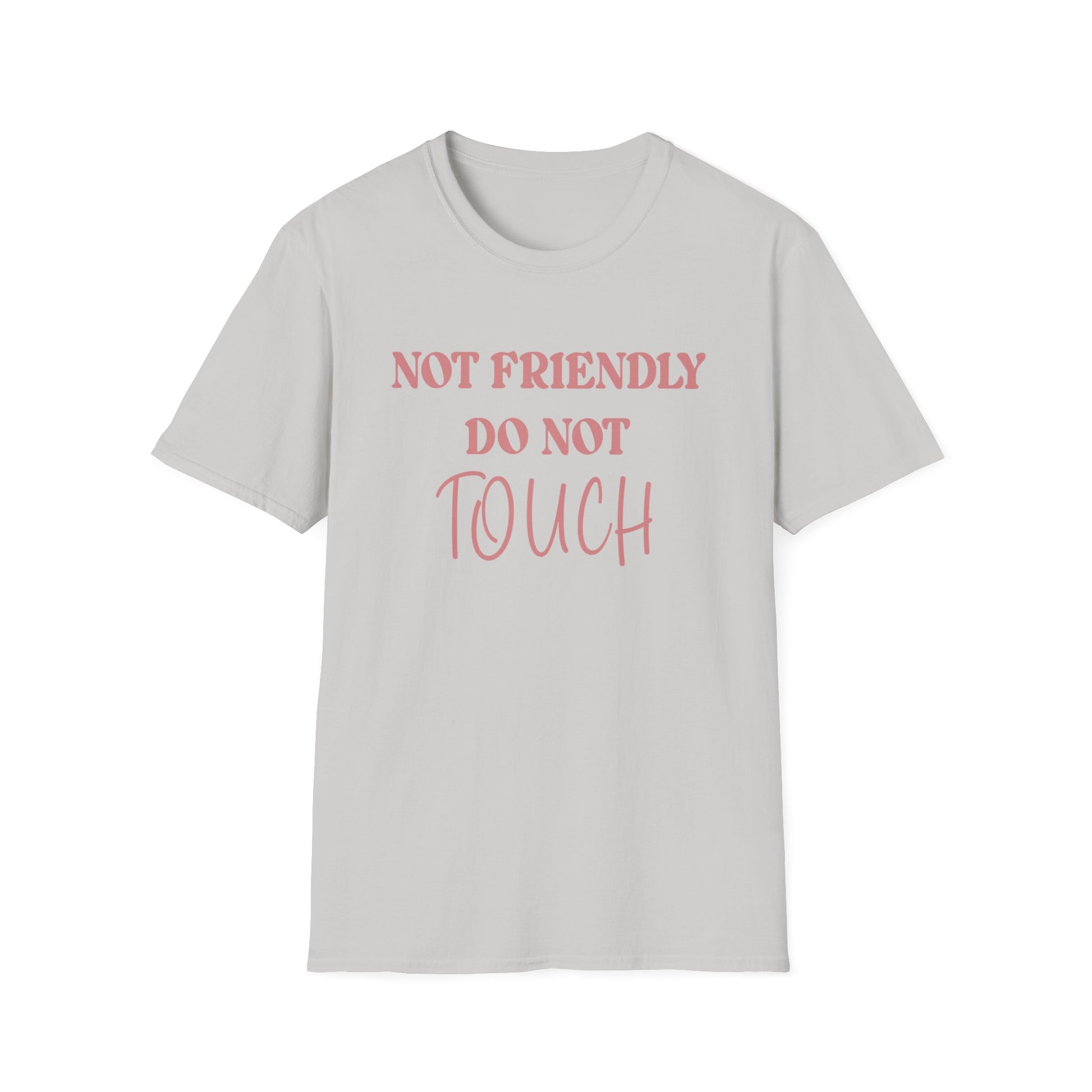 Not Friendly Do Not Touch Tee - Four More Paws