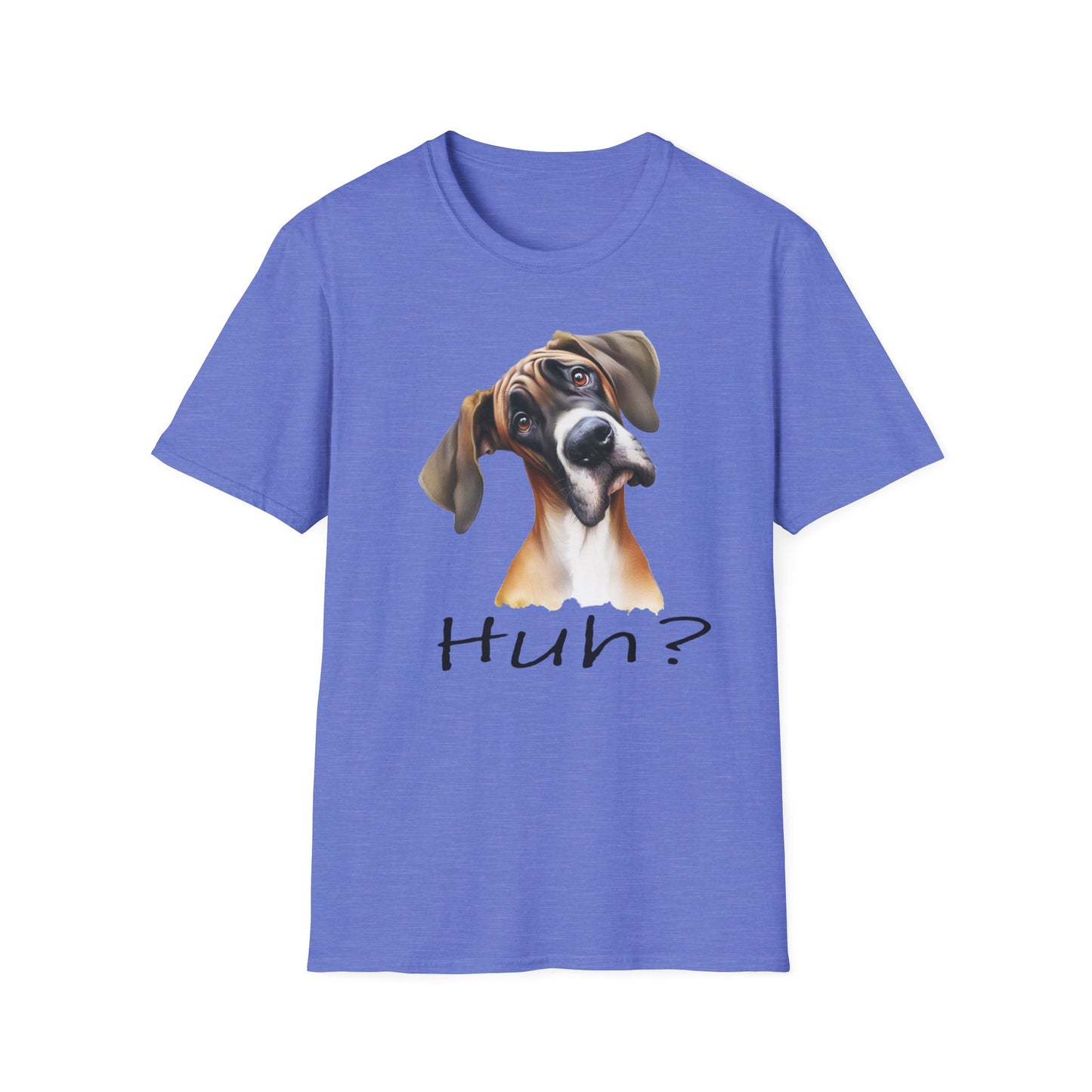 Huh? Great Dane Funny T-shirt Funny Dog Shirt Funny Dog T-Shirt Great Dane Dog shirt Cute Dog T-Shirt Dog Lover Shirt Dog Lover Gift