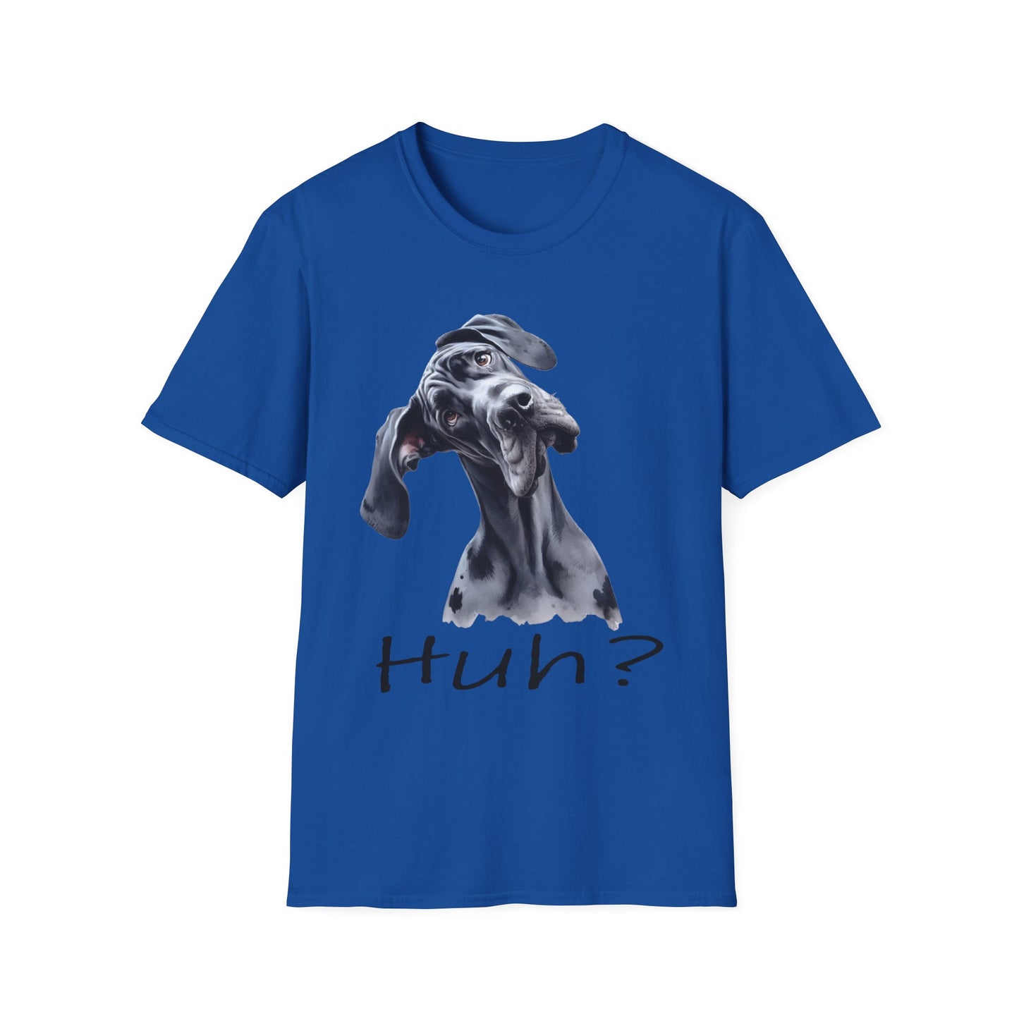 Huh? Great Dane Funny T-shirt Funny Dog Shirt Funny Dog T-Shirt Great Dane Dog shirt Cute Dog T-Shirt Dog Lover Shirt Dog Lover Gift