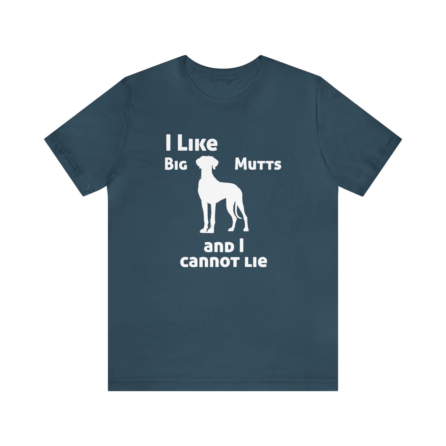 I Like Big Mutts Great Dane T-Shirt