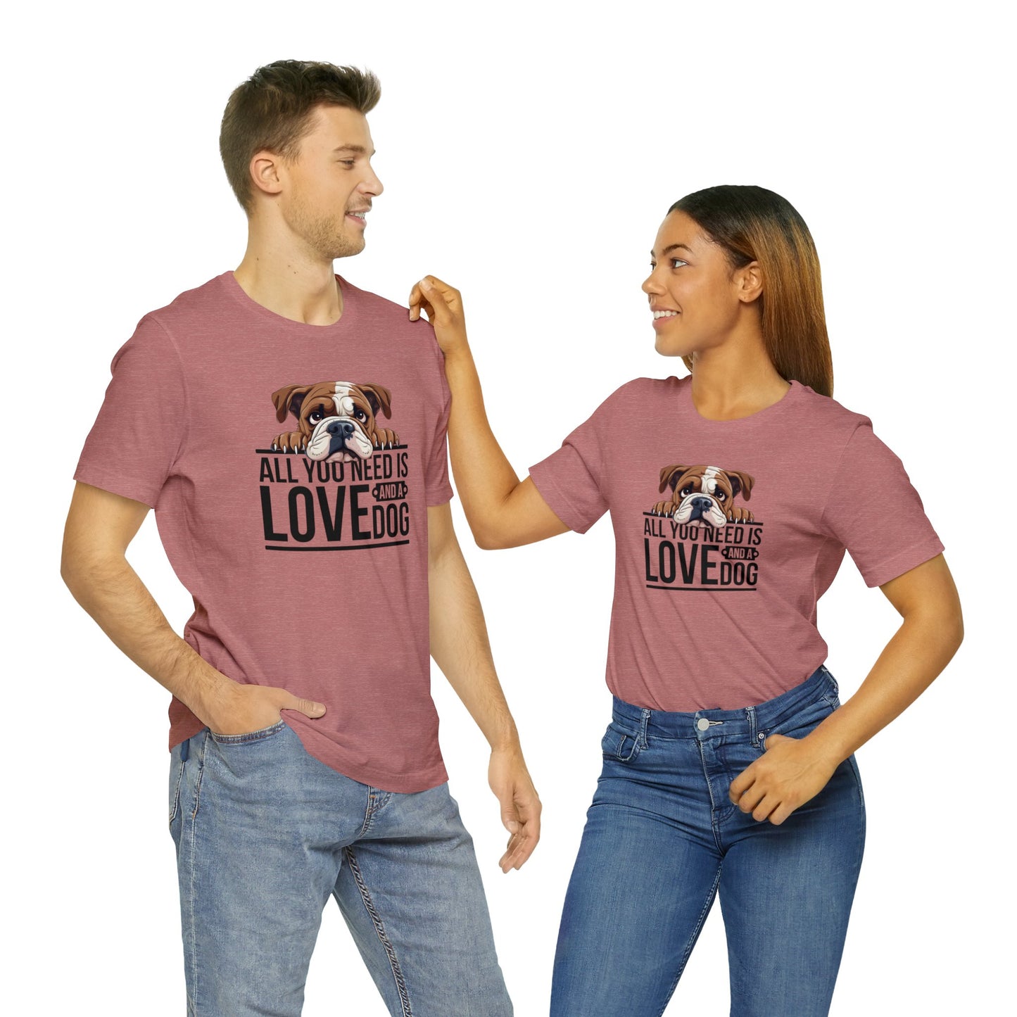 All You Need is Love Bull Dog Shirt