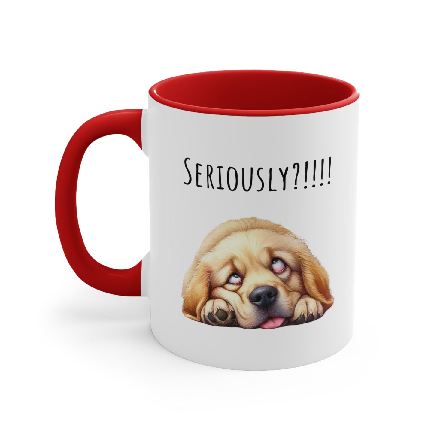 Seriously ?!! Funny Golden Retriever Coffee Cup