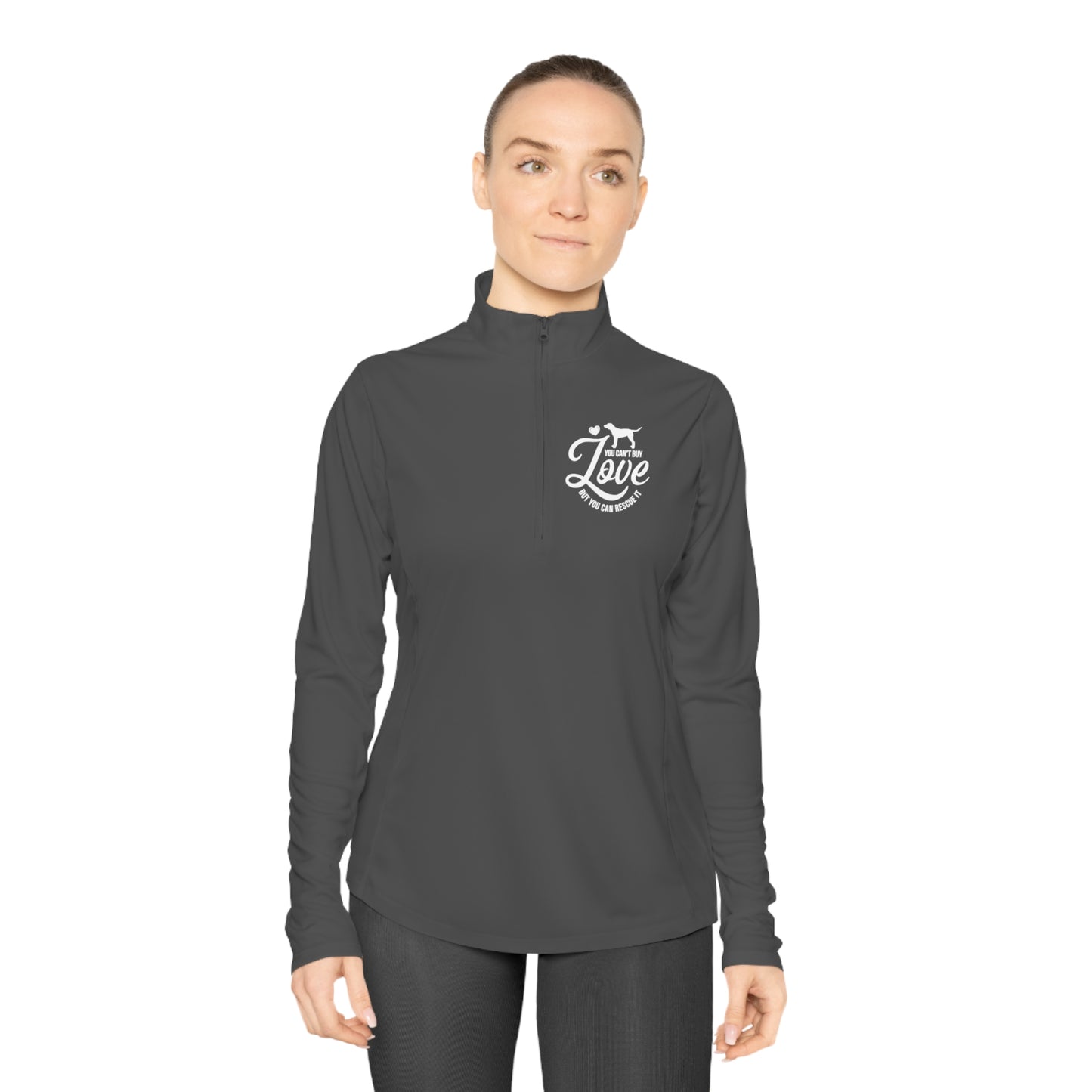 You Can't Buy Love But You Can Rescue It Ladies Quarter-Zip Pullover