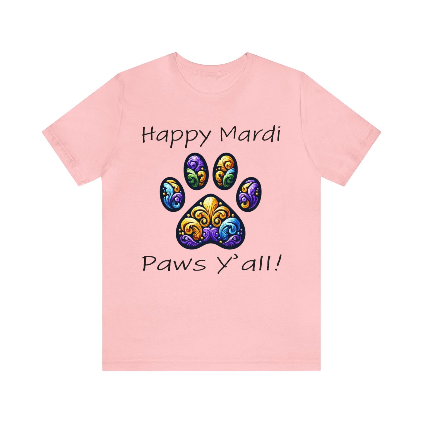 Happy Mardi Paws Y'all Jersey Tee shirt, Dog mom Mardi Gras, New Orleans Mardi Gras Parade, Mardi Gras Lover, NOLA Tee Shirt, Animal Lover