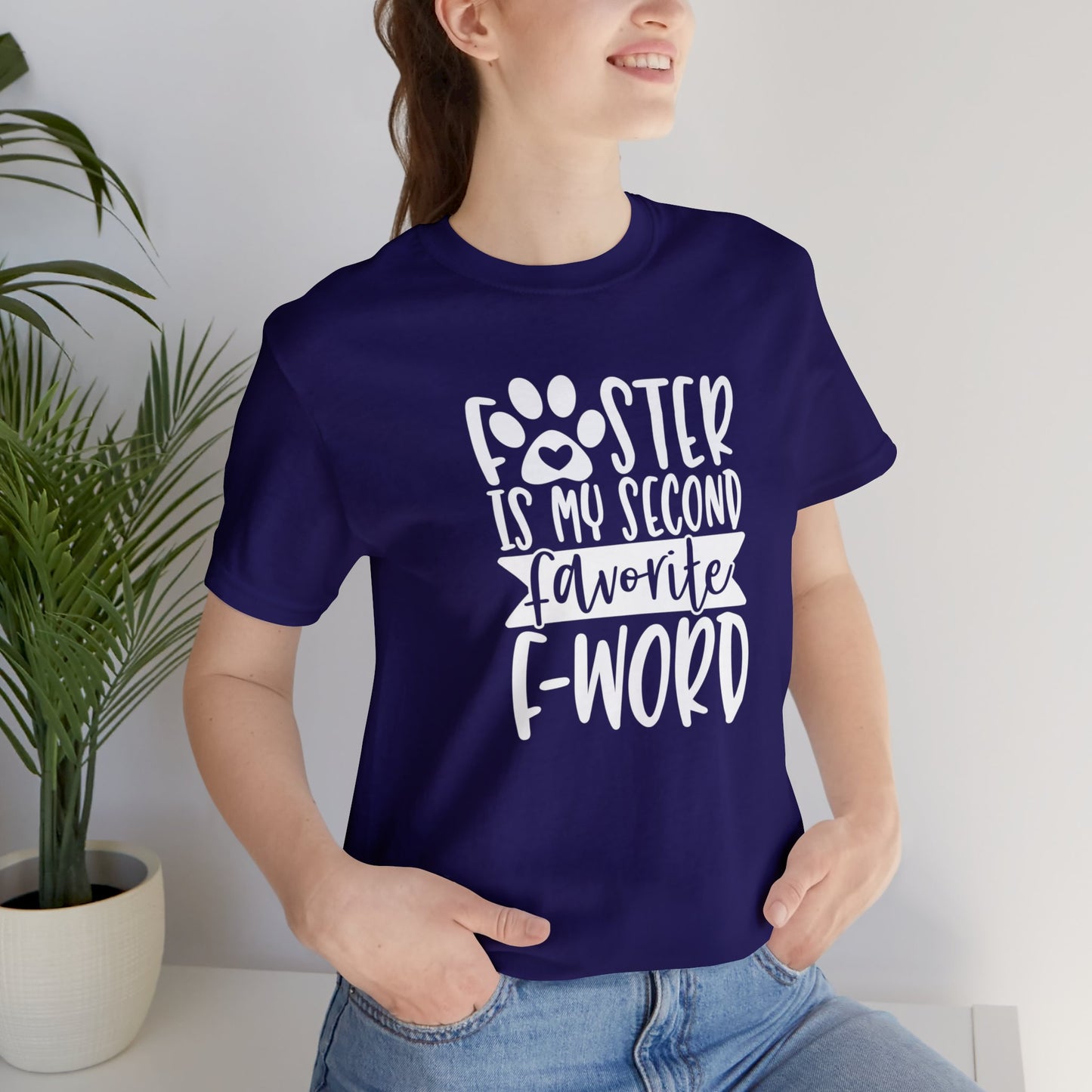 Foster Is my Second Favorite F-Word Tee