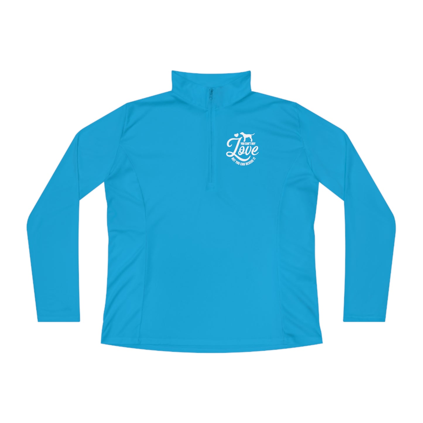 You Can't Buy Love But You Can Rescue It Ladies Quarter-Zip Pullover