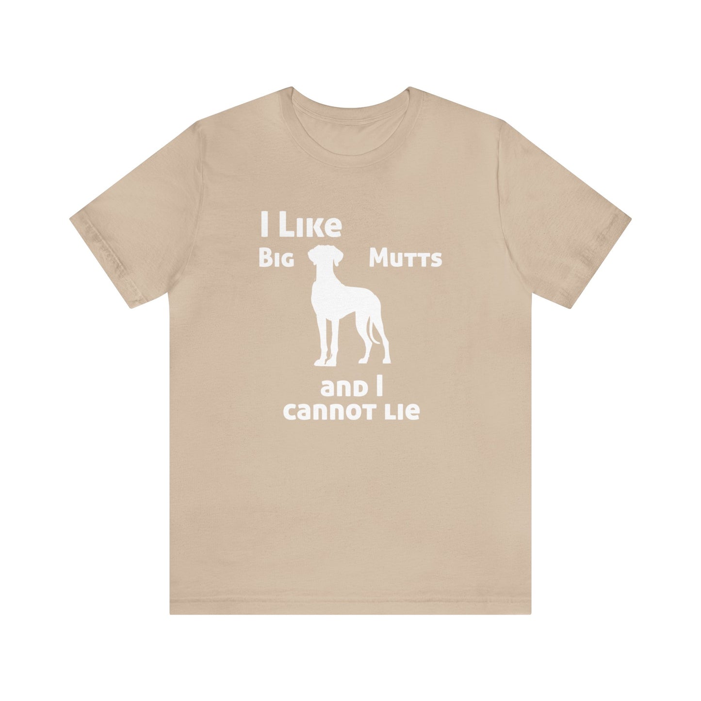 I Like Big Mutts Great Dane T-Shirt