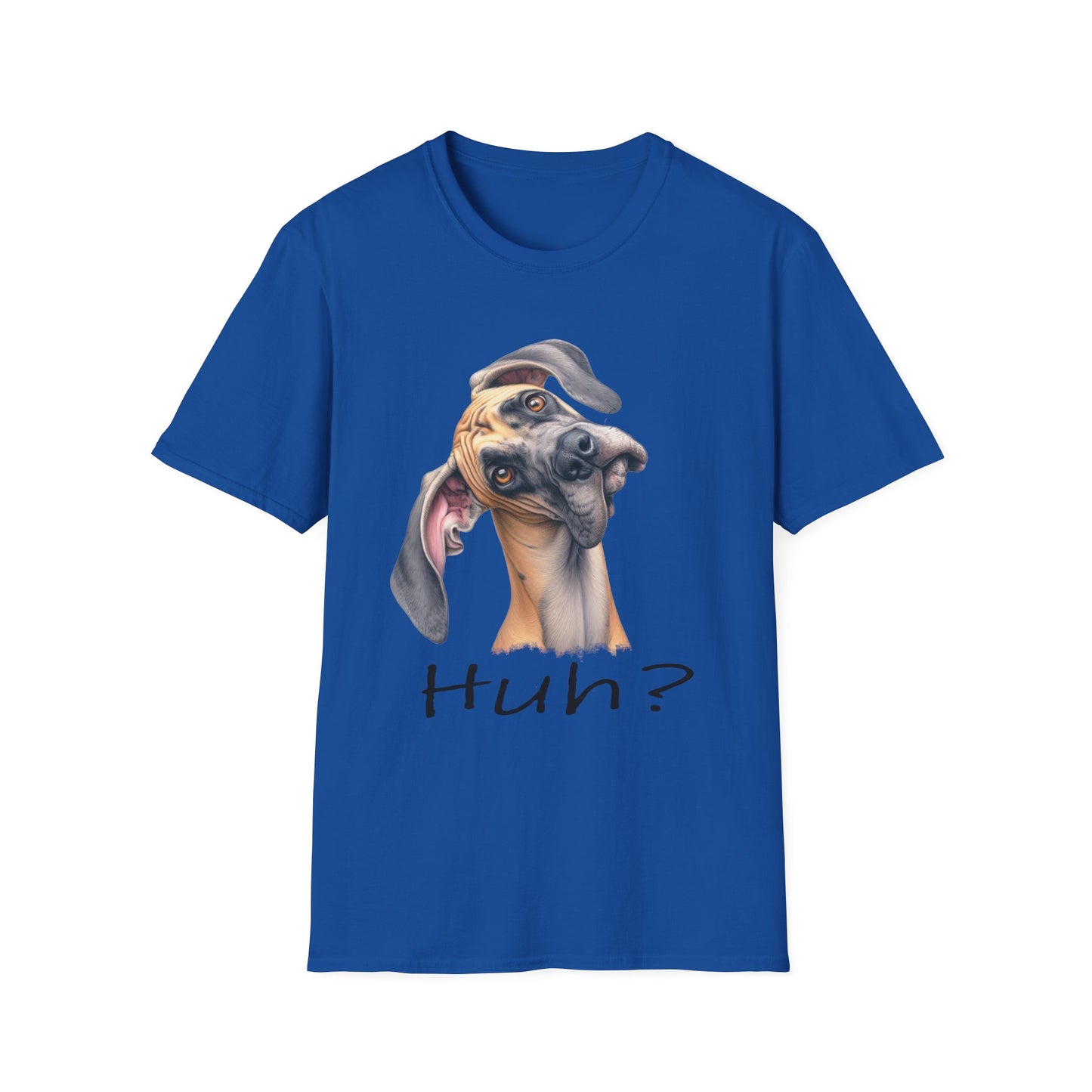 Huh? Great Dane Funny T-shirt Funny Dog Shirt Funny Dog T-Shirt Great Dane Dog shirt Cute Dog T-Shirt Dog Lover Shirt Dog Lover Gift