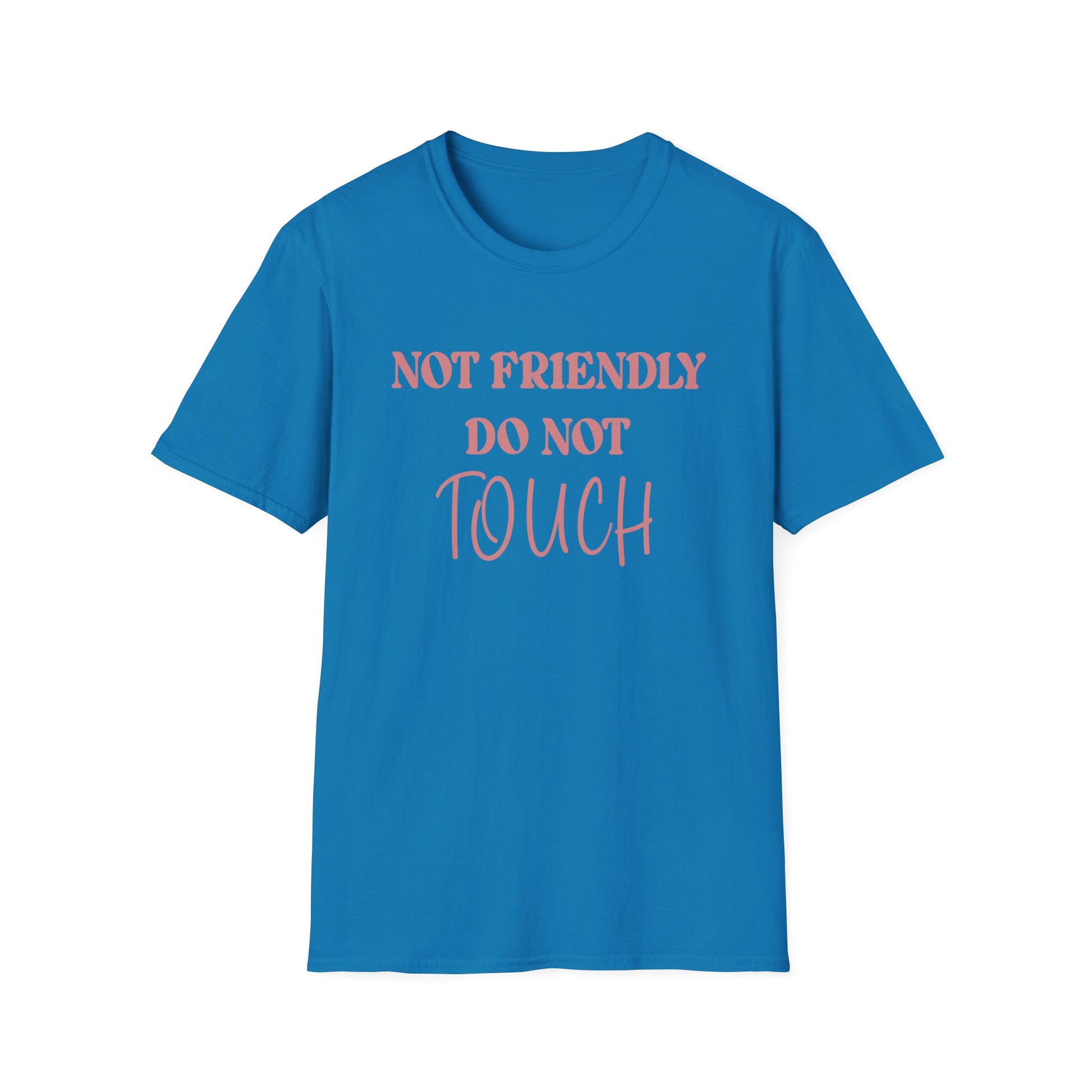 Not Friendly Do Not Touch Tee - Four More Paws