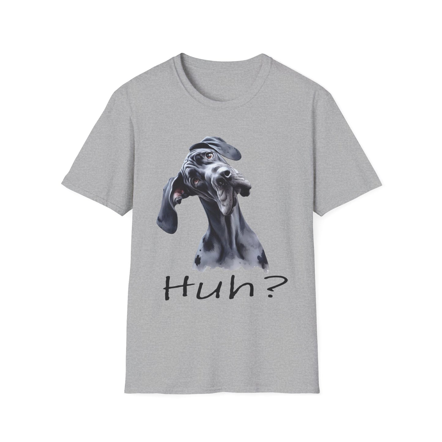 Huh? Great Dane Funny T-shirt Funny Dog Shirt Funny Dog T-Shirt Great Dane Dog shirt Cute Dog T-Shirt Dog Lover Shirt Dog Lover Gift