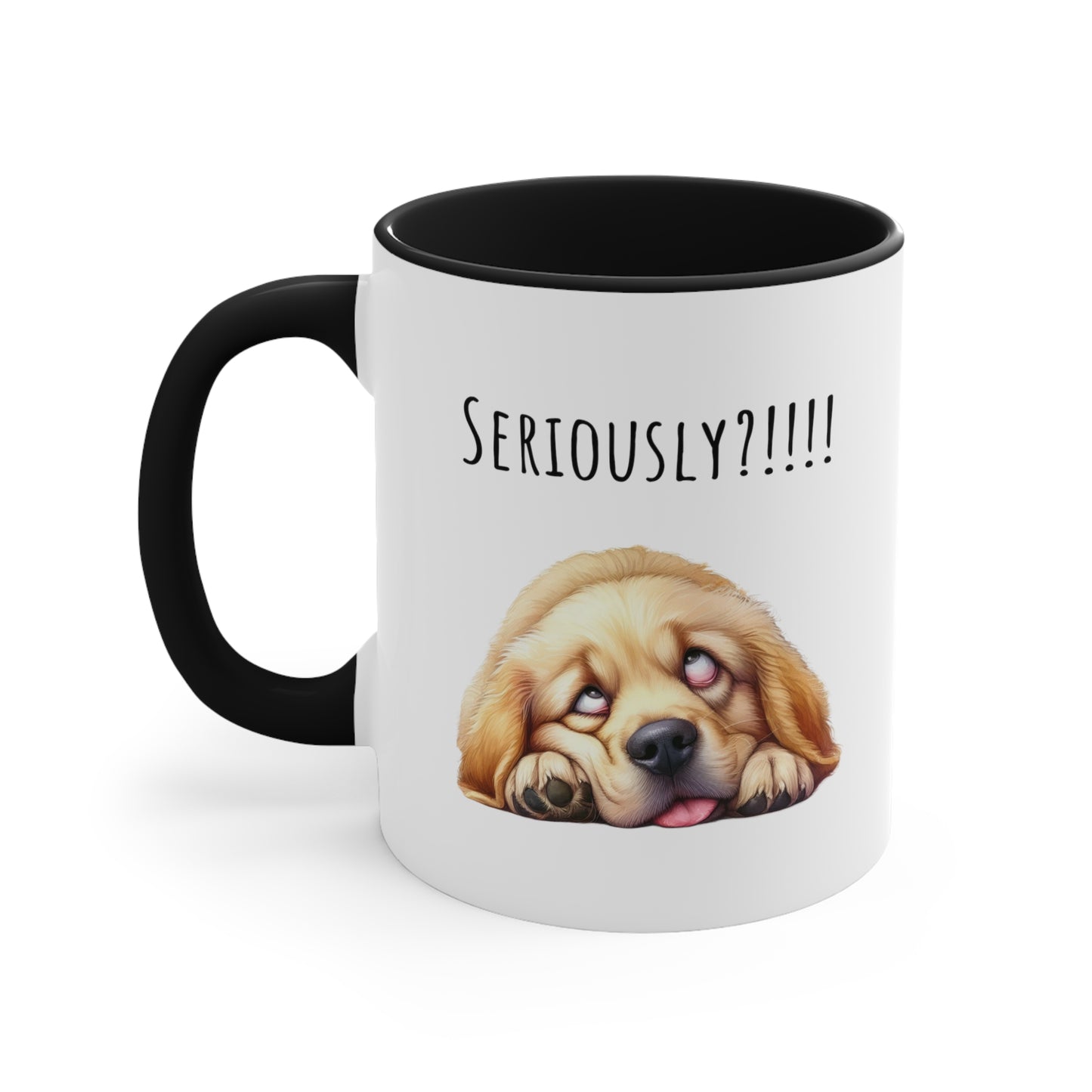 Seriously ?!! Funny Golden Retriever Coffee Cup