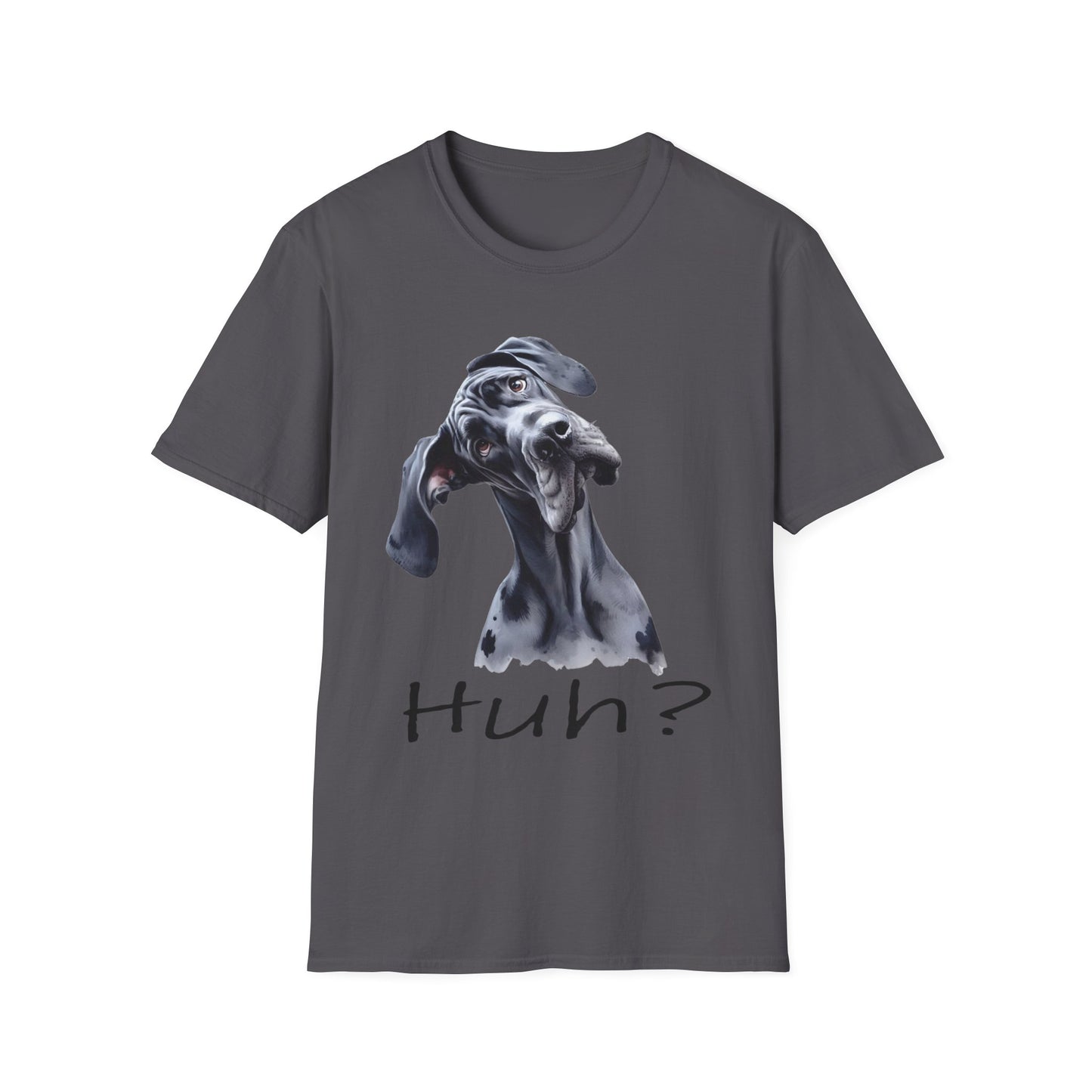 Huh? Great Dane Funny T-shirt Funny Dog Shirt Funny Dog T-Shirt Great Dane Dog shirt Cute Dog T-Shirt Dog Lover Shirt Dog Lover Gift