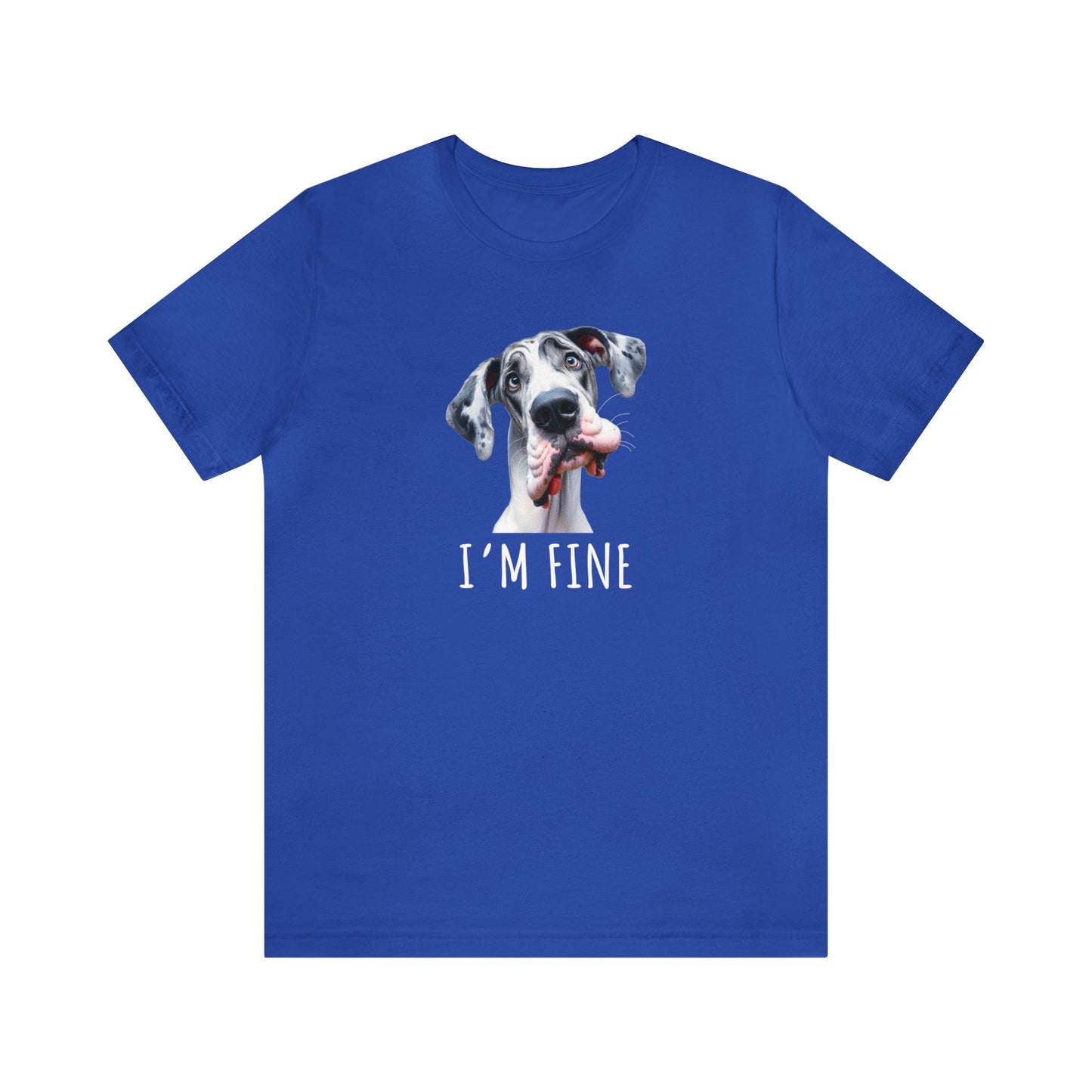 Harlequin Great Dane" I'm Fine" Sarcastic Tee