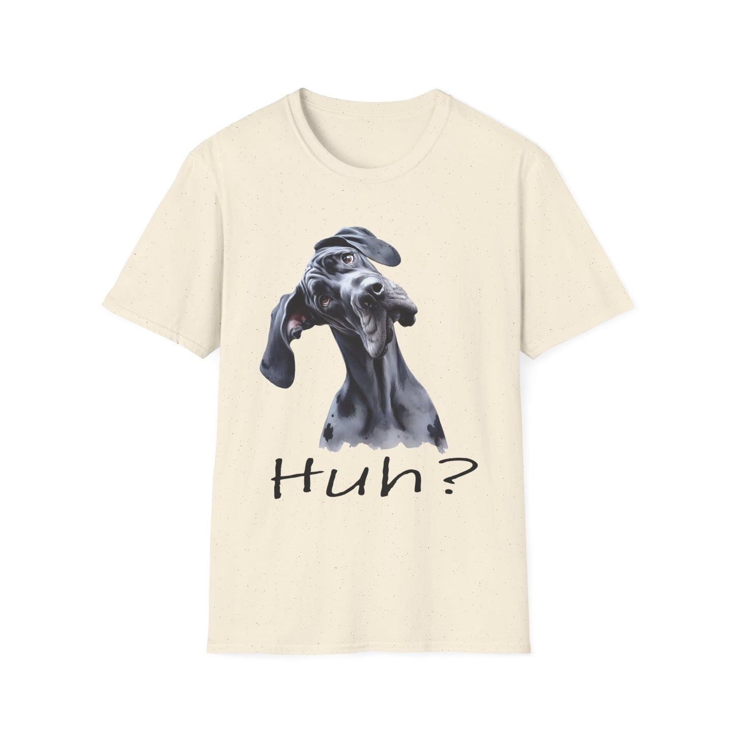 Huh? Great Dane Funny T-shirt Funny Dog Shirt Funny Dog T-Shirt Great Dane Dog shirt Cute Dog T-Shirt Dog Lover Shirt Dog Lover Gift