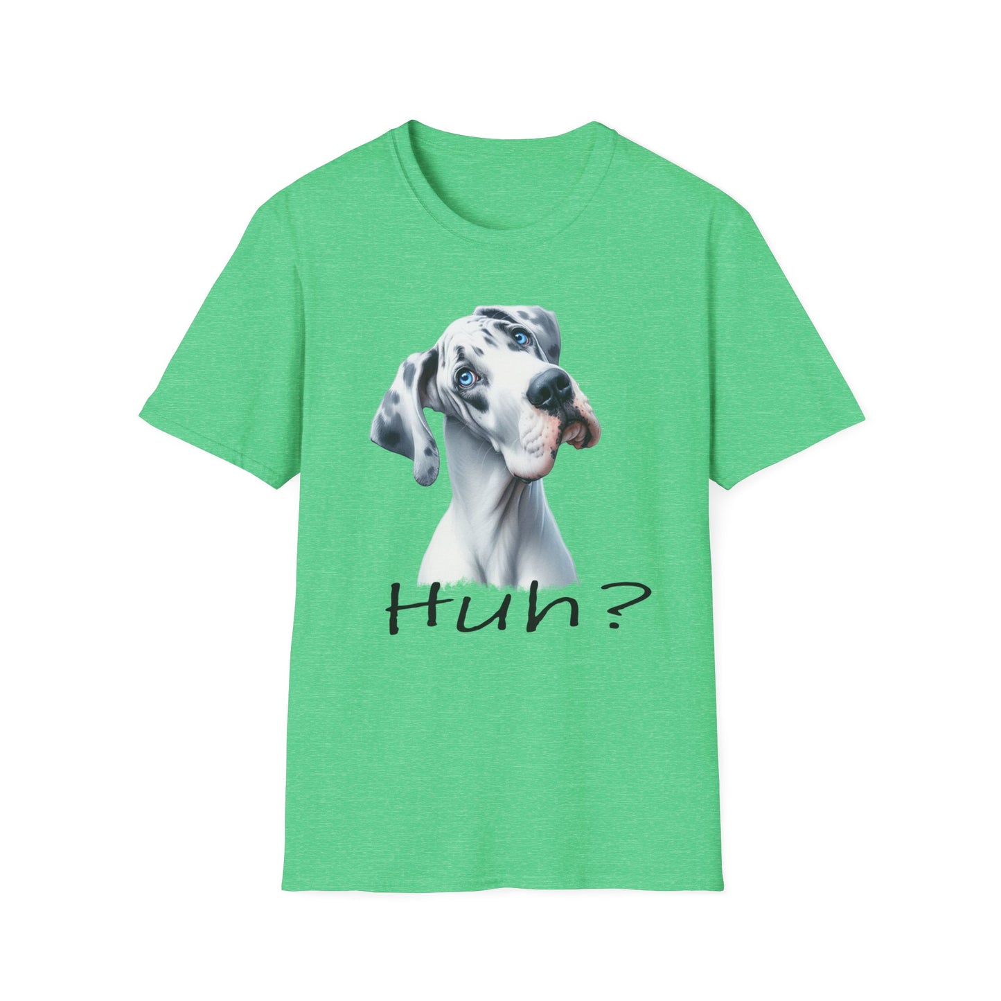 Huh? Great Dane Funny T-shirt Funny Dog Shirt Funny Dog T-Shirt Great Dane Dog shirt Cute Dog T-Shirt Dog Lover Shirt Dog Lover Gift