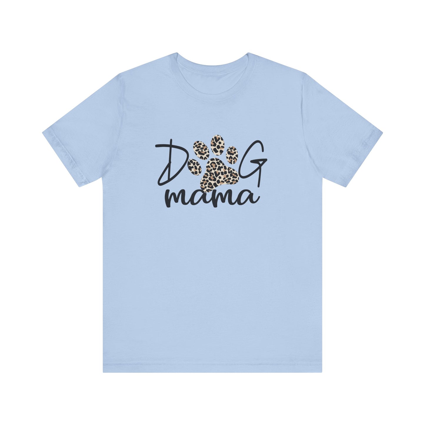 Dog Mom Tee Shirt