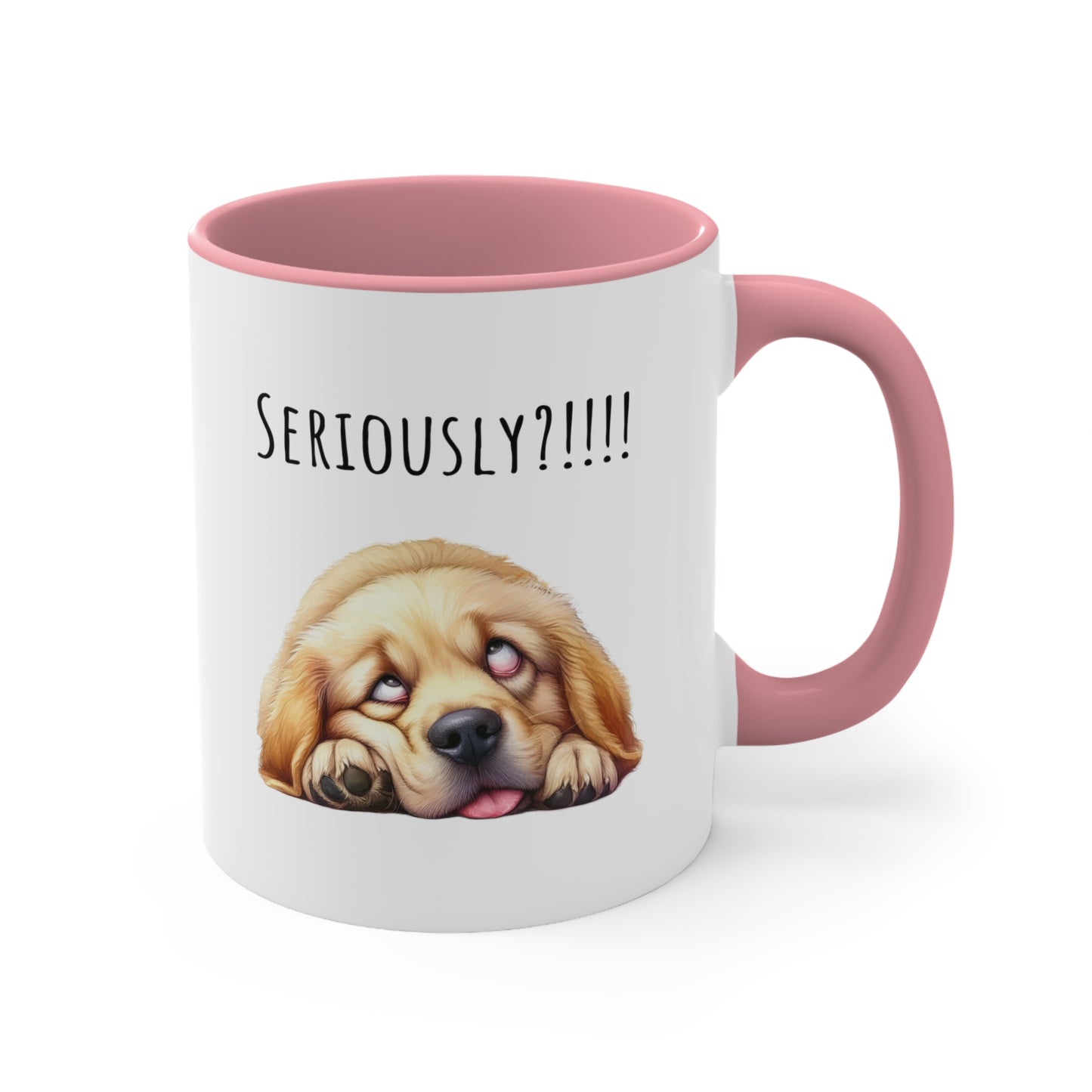 Seriously ?!! Funny Golden Retriever Coffee Cup