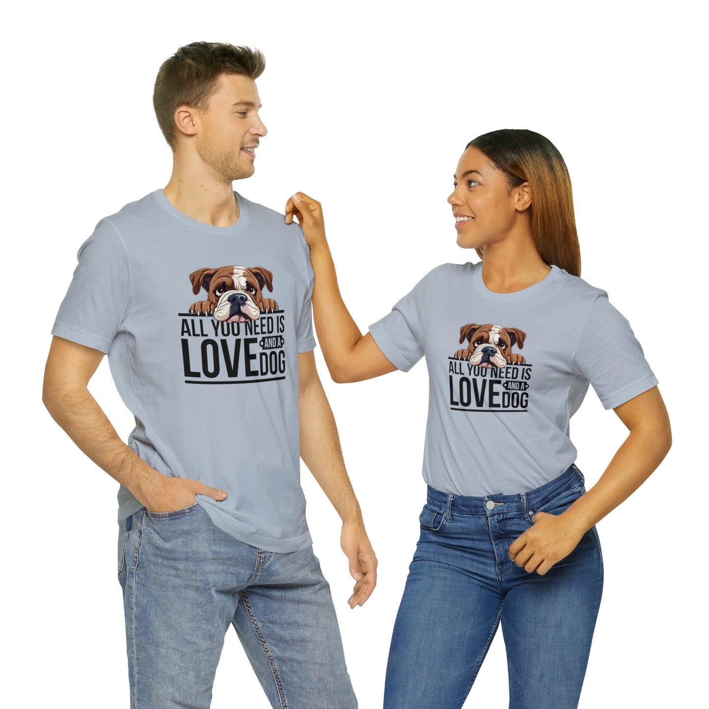 All You Need is Love Bull Dog Shirt