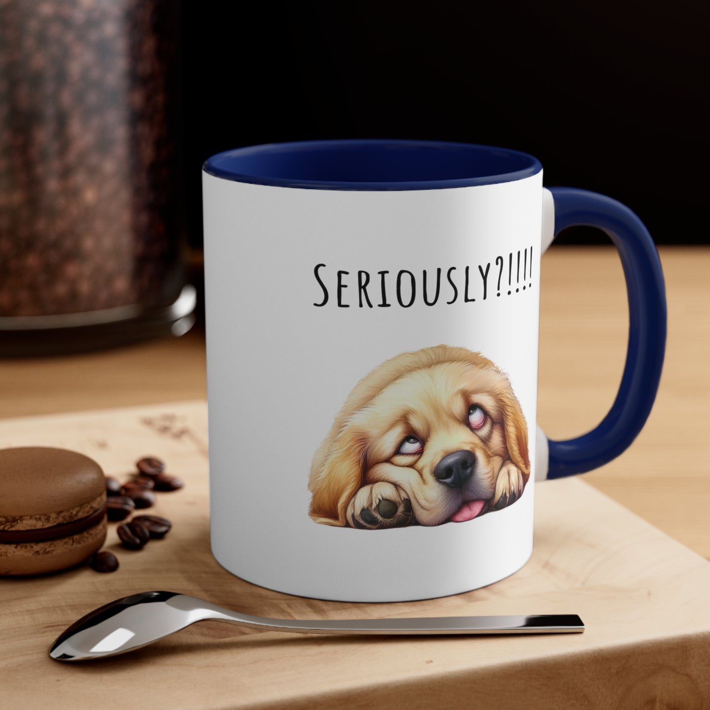 Seriously ?!! Funny Golden Retriever Coffee Cup