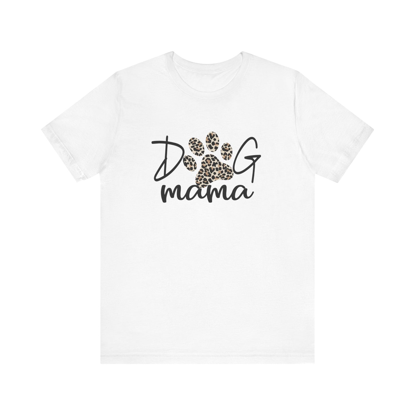 Dog Mom Tee Shirt