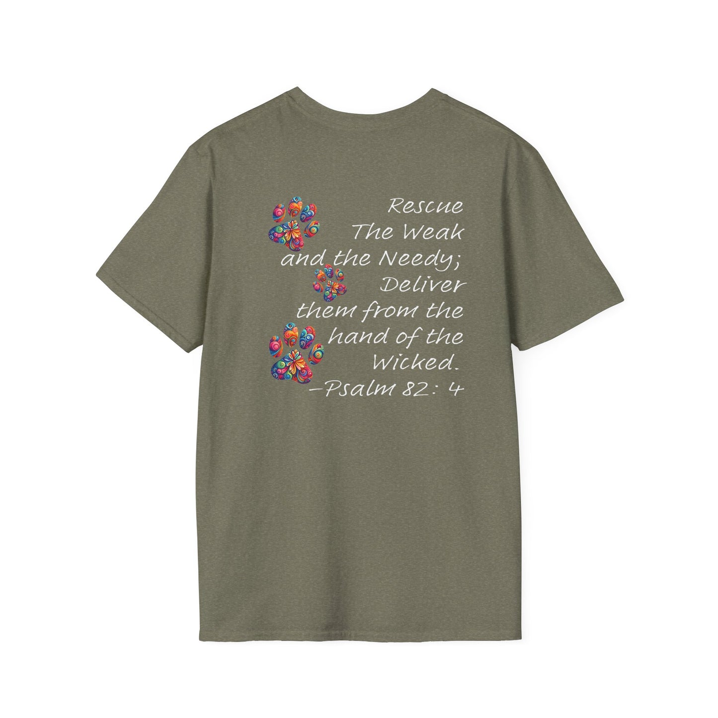 Psalm 82:4 Rescue the Weak Animal Rescue Unisex Soft-style Tee