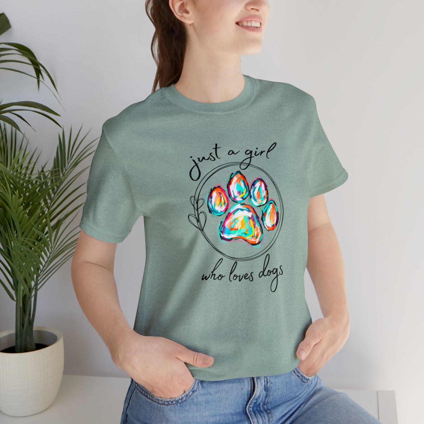 Just A Girl who Loves Dogs Short Sleeve Tee