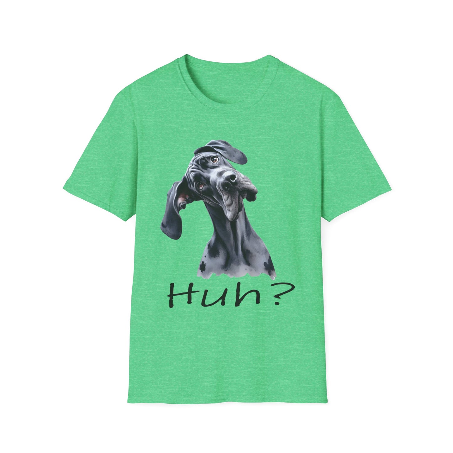 Huh? Great Dane Funny T-shirt Funny Dog Shirt Funny Dog T-Shirt Great Dane Dog shirt Cute Dog T-Shirt Dog Lover Shirt Dog Lover Gift