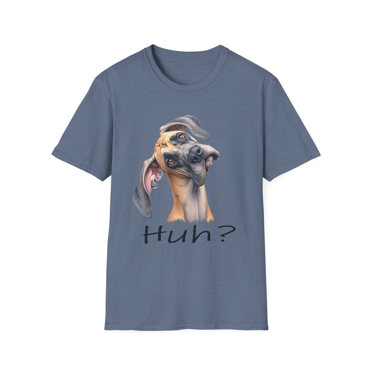 Huh? Great Dane Funny T-shirt Funny Dog Shirt Funny Dog T-Shirt Great Dane Dog shirt Cute Dog T-Shirt Dog Lover Shirt Dog Lover Gift