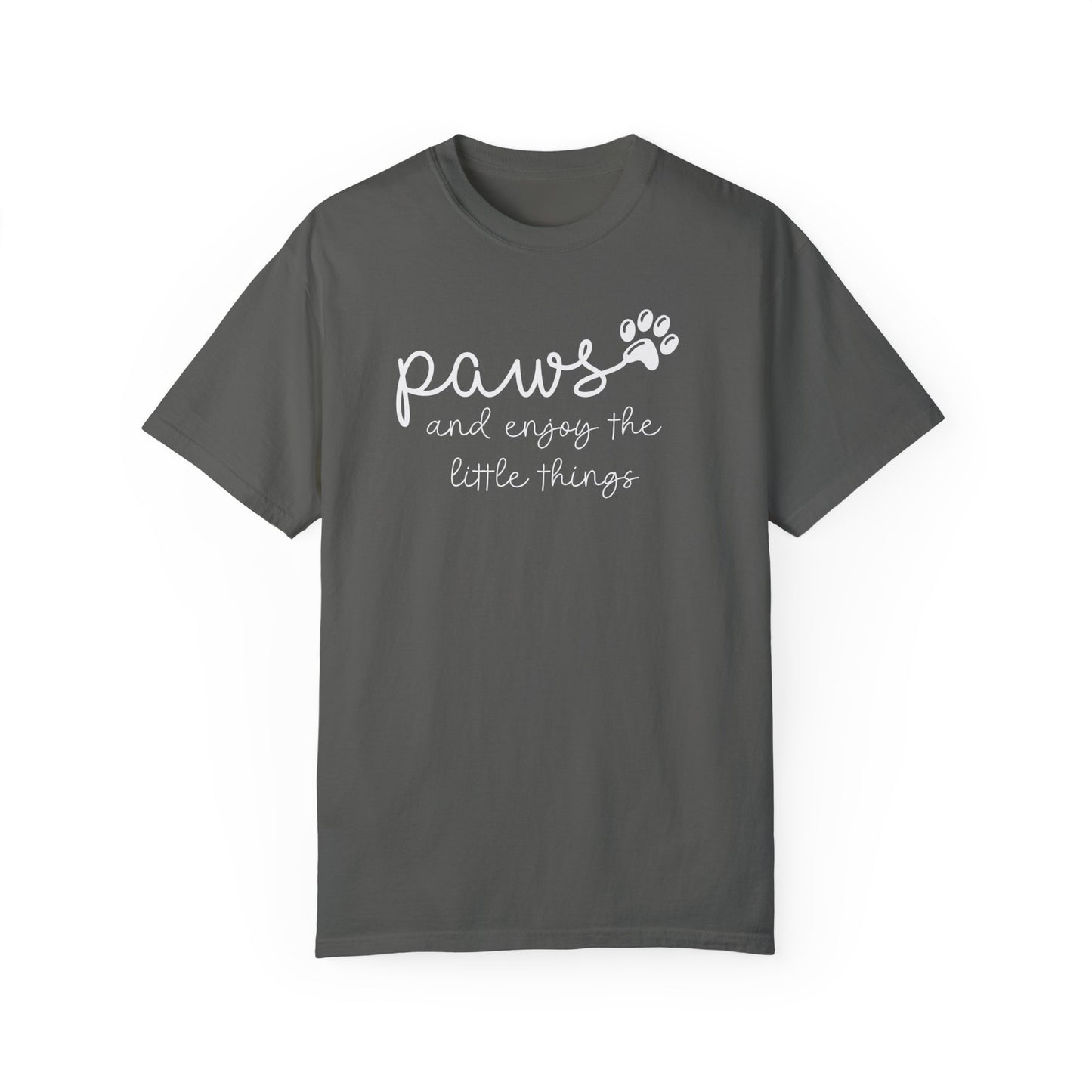 Paws and Enjoy the Little Things Unisex Garment-Dyed T-shirt