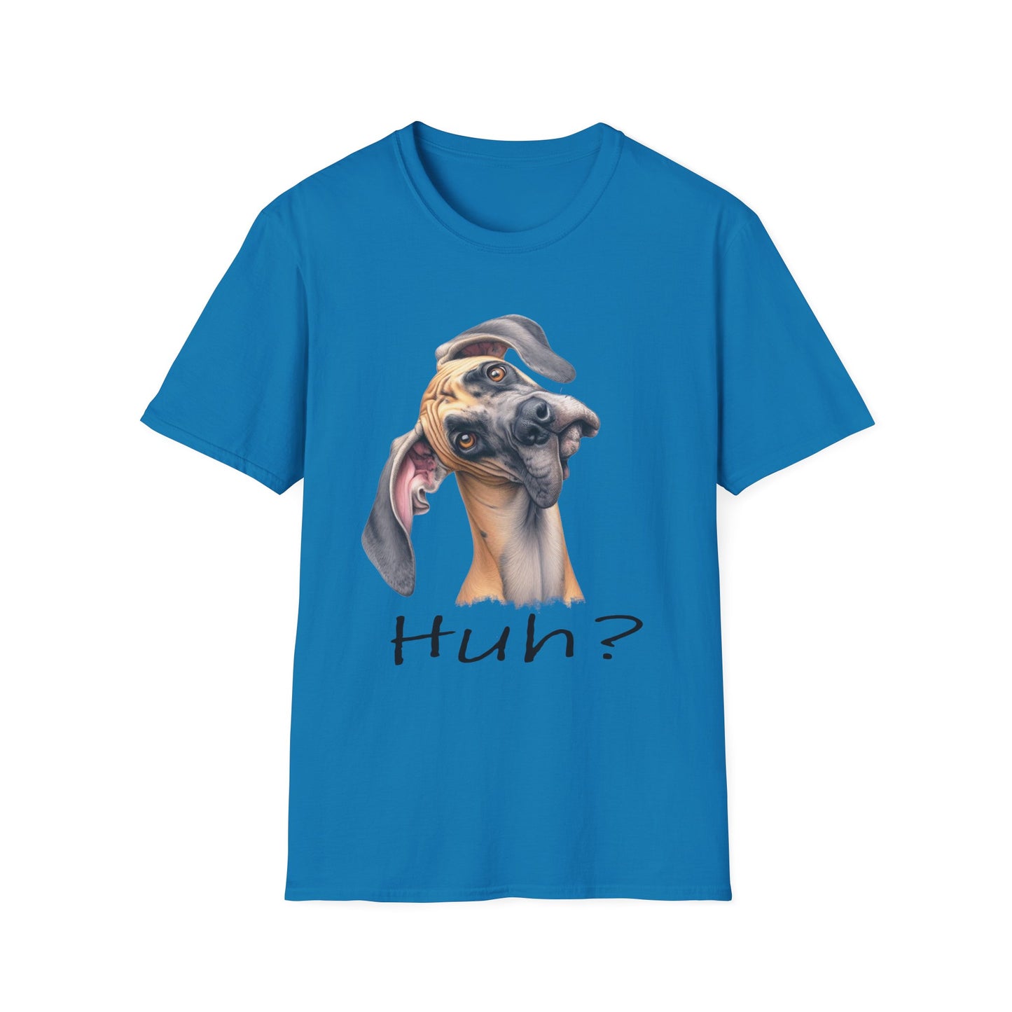 Huh? Great Dane Funny T-shirt Funny Dog Shirt Funny Dog T-Shirt Great Dane Dog shirt Cute Dog T-Shirt Dog Lover Shirt Dog Lover Gift