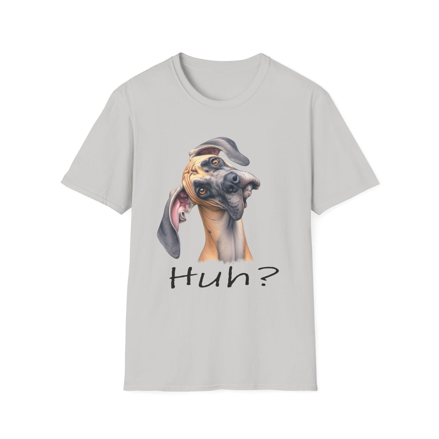 Huh? Great Dane Funny T-shirt Funny Dog Shirt Funny Dog T-Shirt Great Dane Dog shirt Cute Dog T-Shirt Dog Lover Shirt Dog Lover Gift