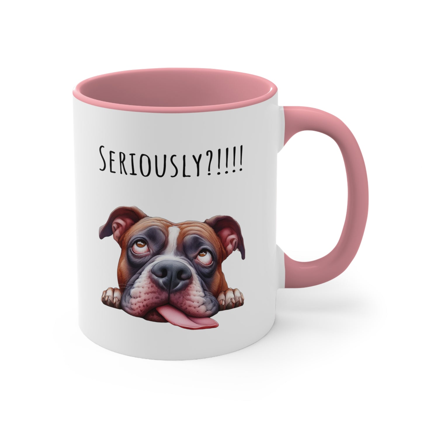 Seriously?!!! Funny Pit Bull Coffee Cup