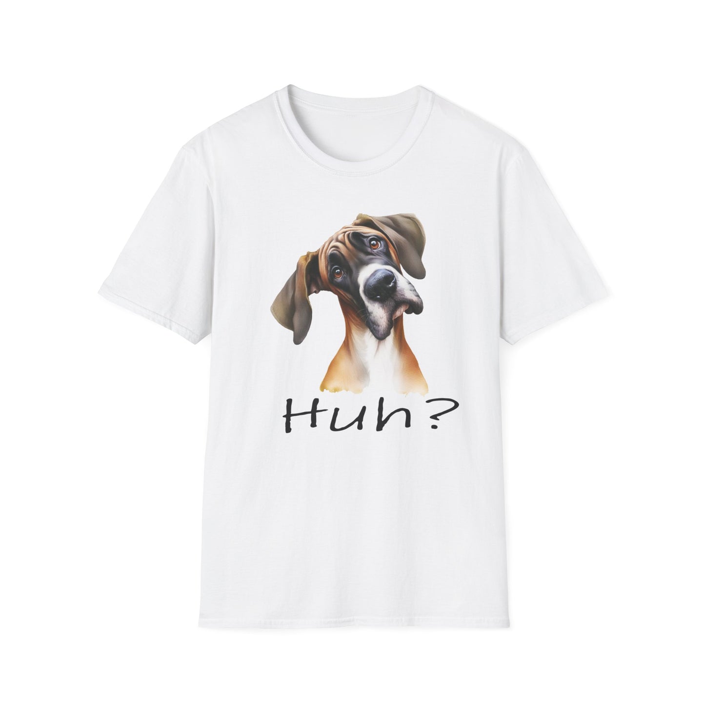 Huh? Great Dane Funny T-shirt Funny Dog Shirt Funny Dog T-Shirt Great Dane Dog shirt Cute Dog T-Shirt Dog Lover Shirt Dog Lover Gift