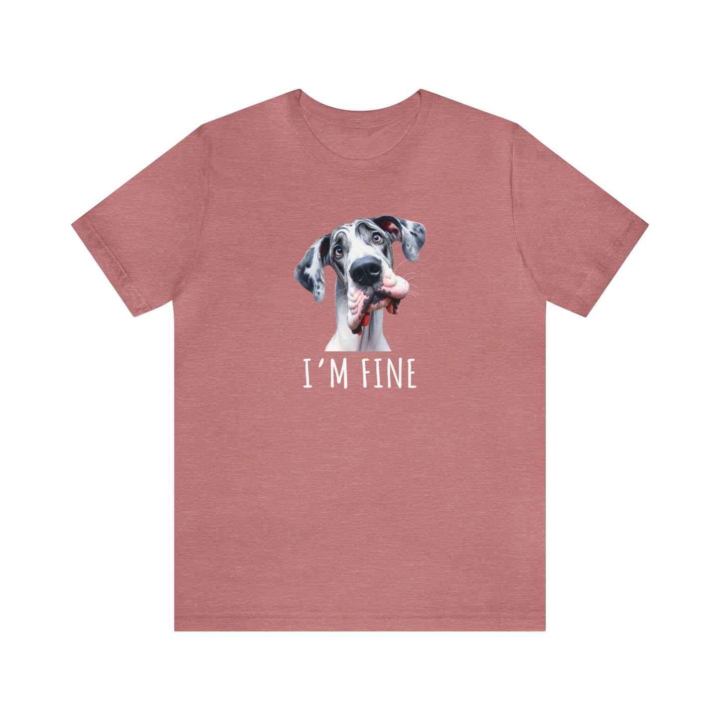 Harlequin Great Dane" I'm Fine" Sarcastic Tee