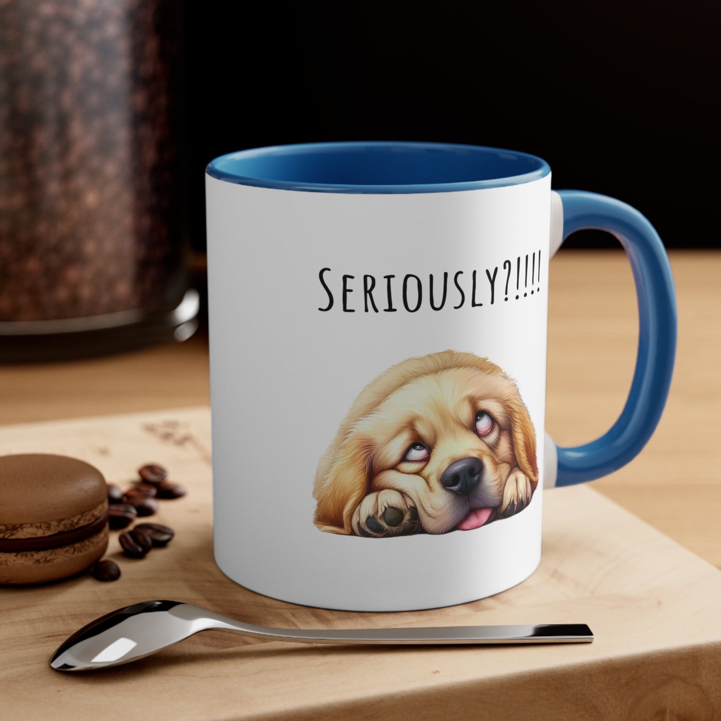 Seriously ?!! Funny Golden Retriever Coffee Cup