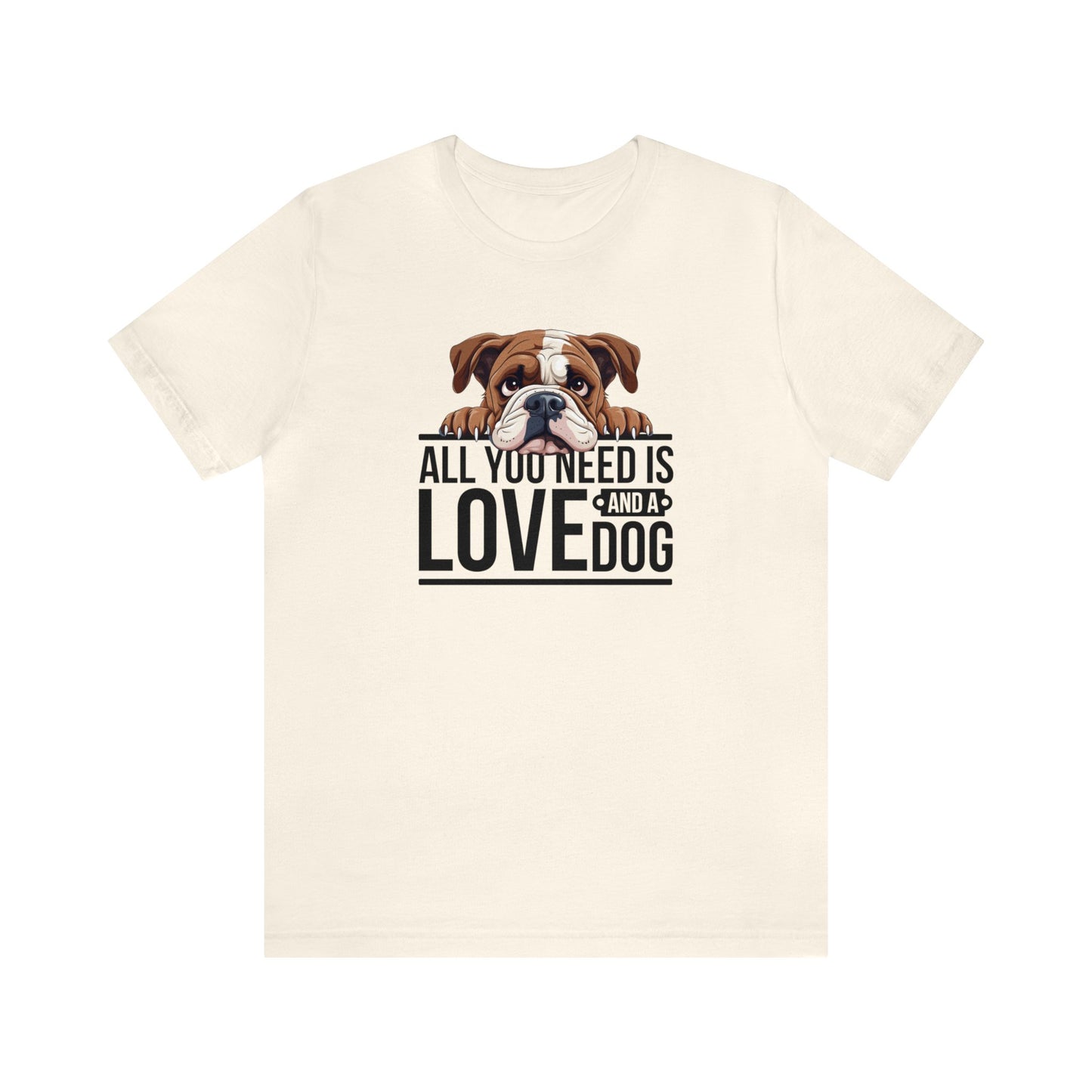 All You Need is Love Bull Dog Shirt