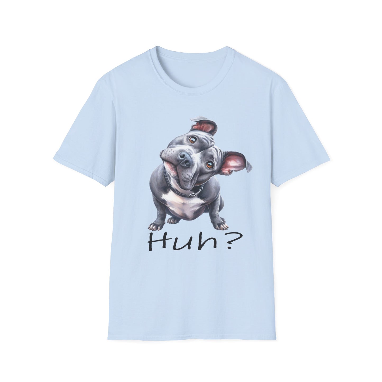 Huh? Pit Bull Funny T-shirt Funny Dog T-Shirt Pit Bull Cute Dog T-Shirt Dog Lover Shirt, Dog Mom, Pittie Mama, Funny Dog Gift