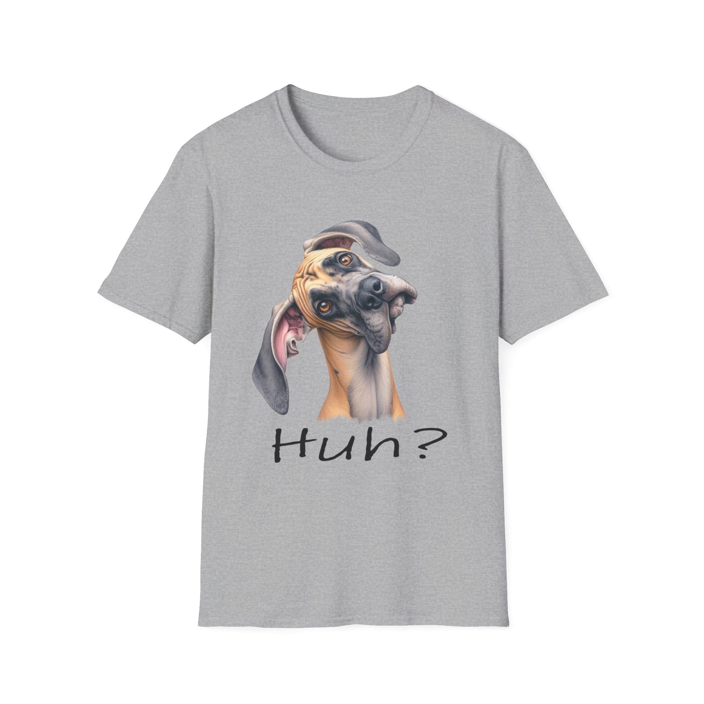 Huh? Great Dane Funny T-shirt Funny Dog Shirt Funny Dog T-Shirt Great Dane Dog shirt Cute Dog T-Shirt Dog Lover Shirt Dog Lover Gift