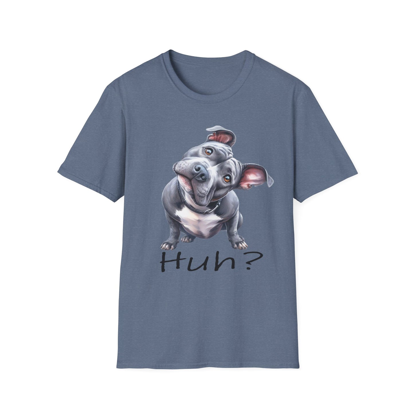 Huh? Pit Bull Funny T-shirt Funny Dog T-Shirt Pit Bull Cute Dog T-Shirt Dog Lover Shirt, Dog Mom, Pittie Mama, Funny Dog Gift