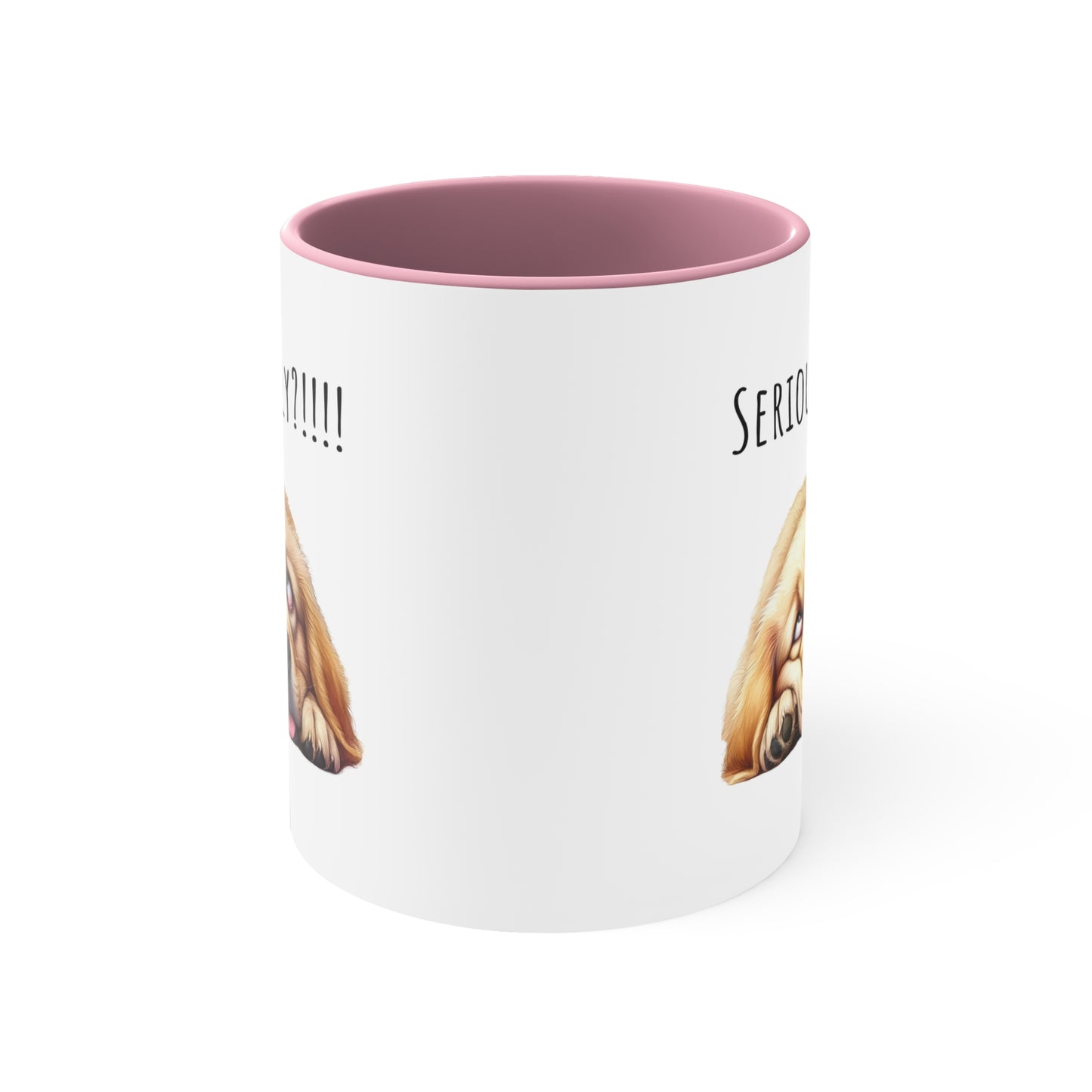 Seriously ?!! Funny Golden Retriever Coffee Cup