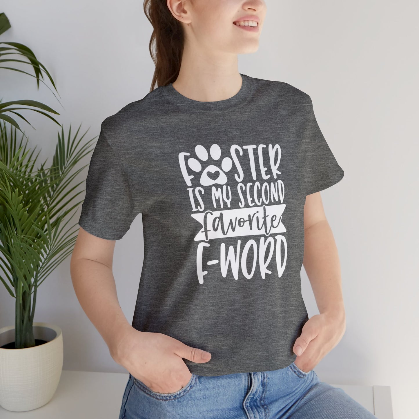 Foster Is my Second Favorite F-Word Tee