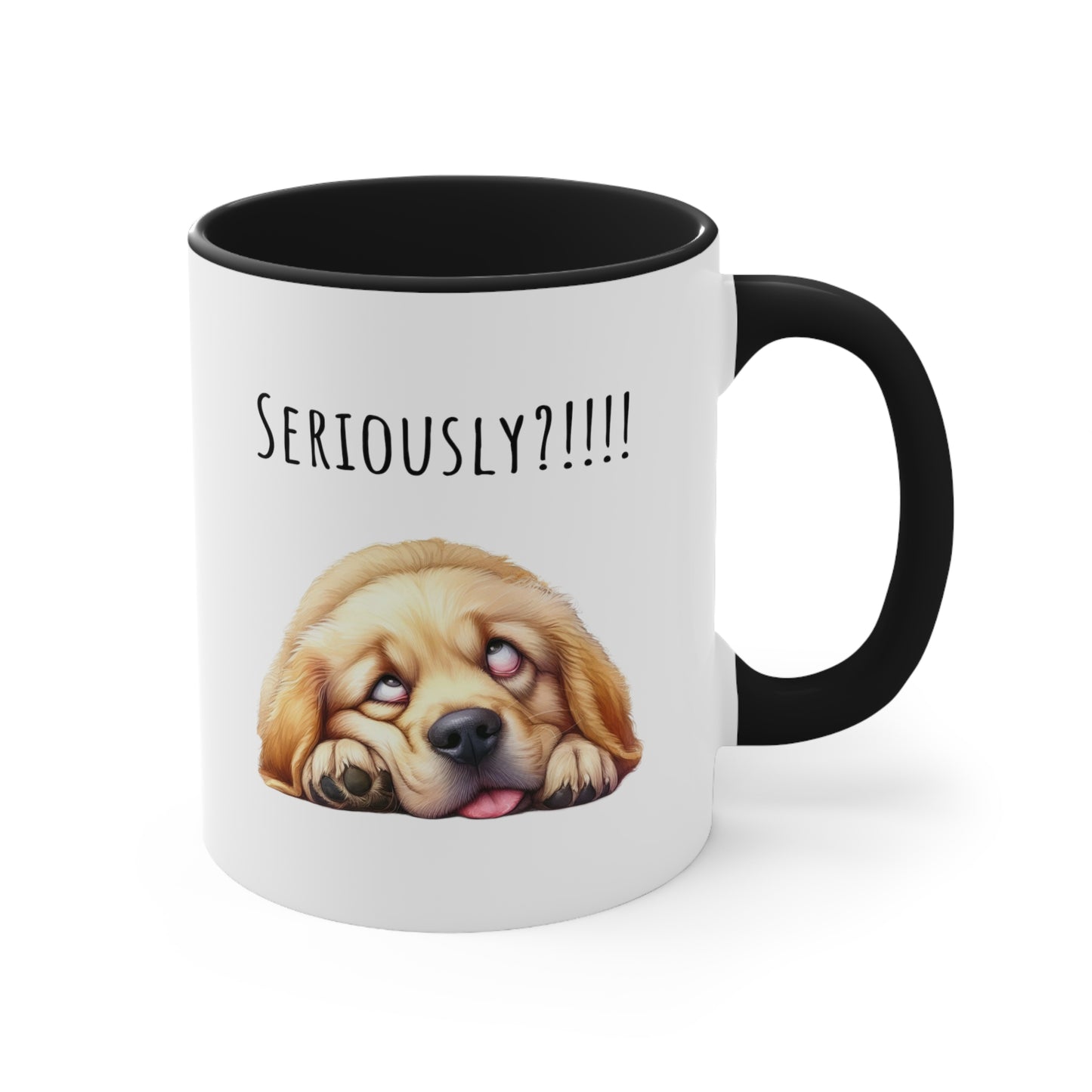 Seriously ?!! Funny Golden Retriever Coffee Cup