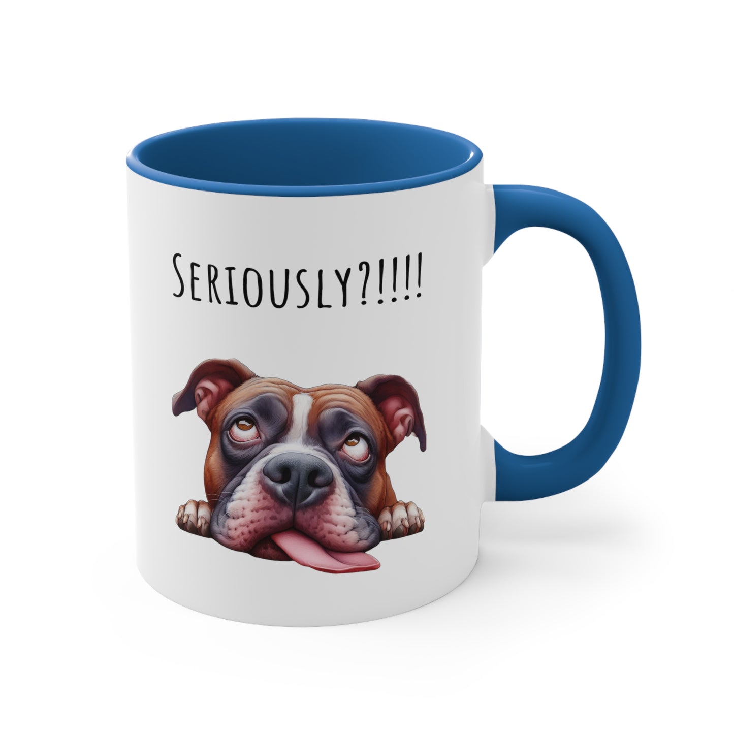 Seriously?!!! Funny Pit Bull Coffee Cup