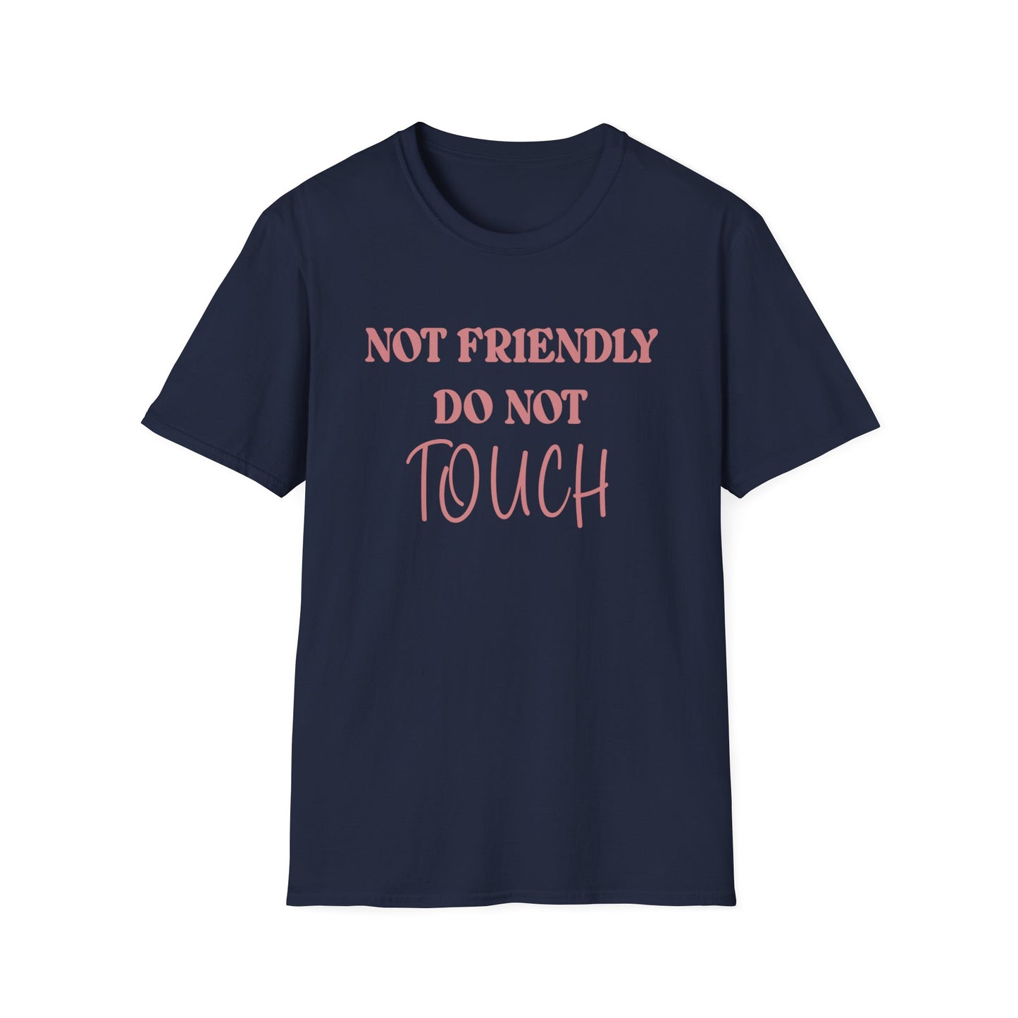 Not Friendly Do Not Touch Tee - Four More Paws