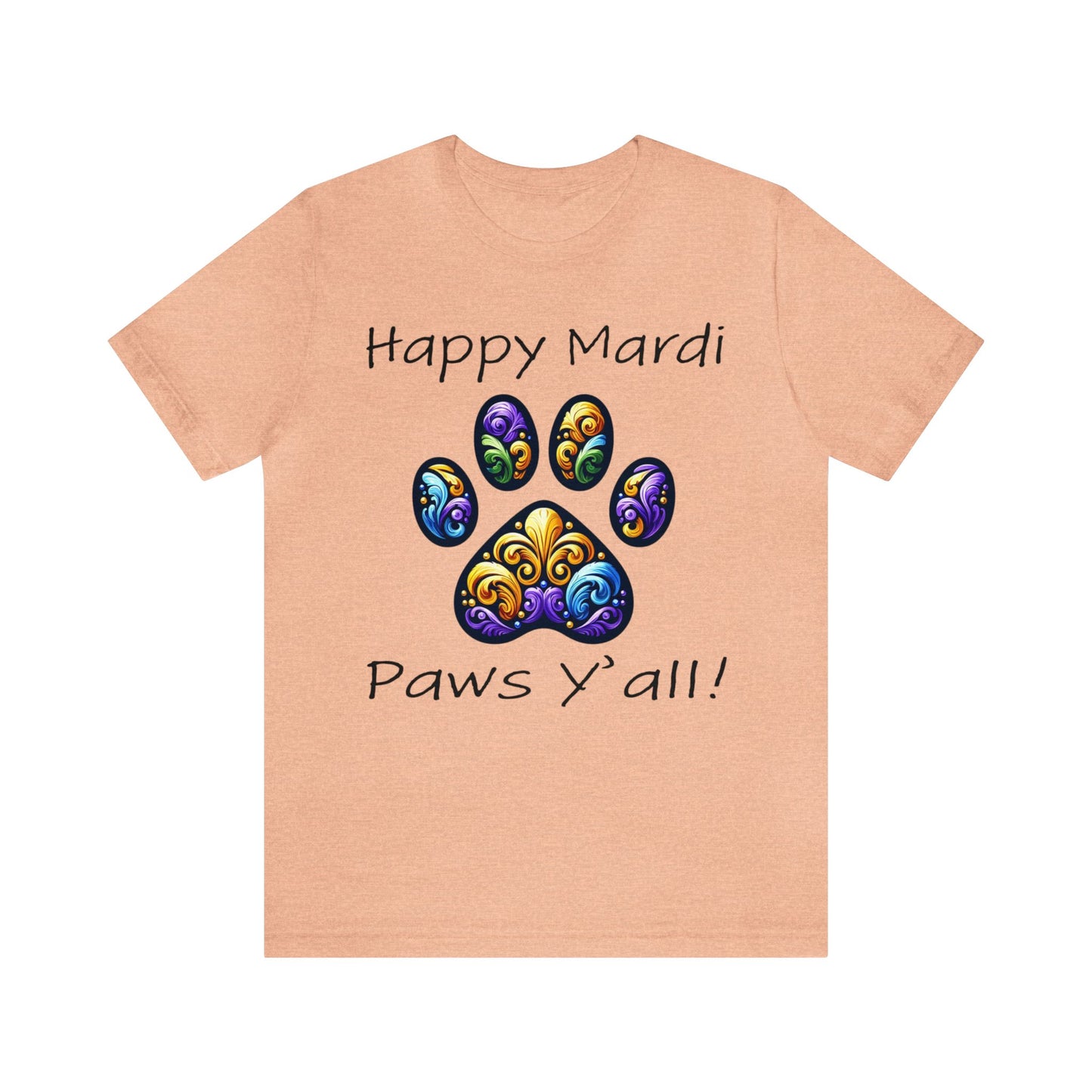 Happy Mardi Paws Y'all Jersey Tee shirt, Dog mom Mardi Gras, New Orleans Mardi Gras Parade, Mardi Gras Lover, NOLA Tee Shirt, Animal Lover