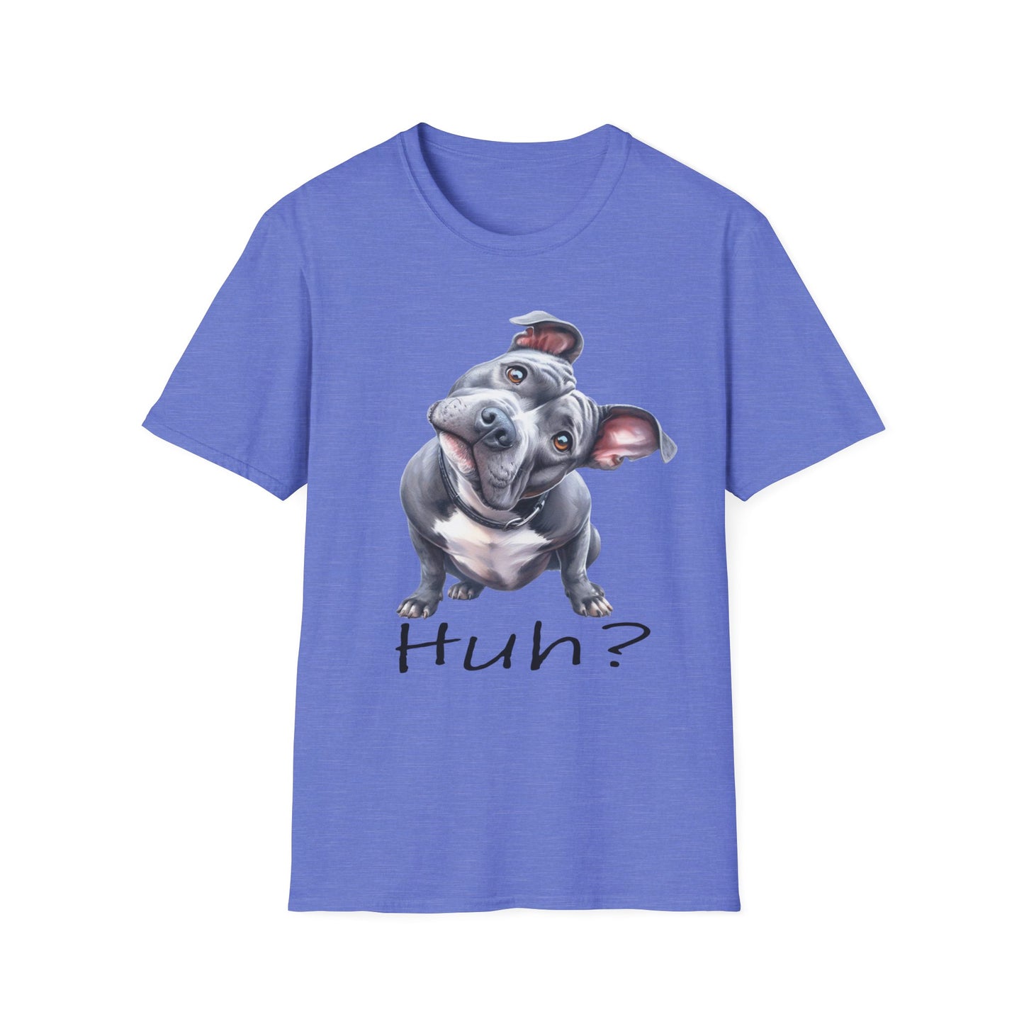 Huh? Pit Bull Funny T-shirt Funny Dog T-Shirt Pit Bull Cute Dog T-Shirt Dog Lover Shirt, Dog Mom, Pittie Mama, Funny Dog Gift