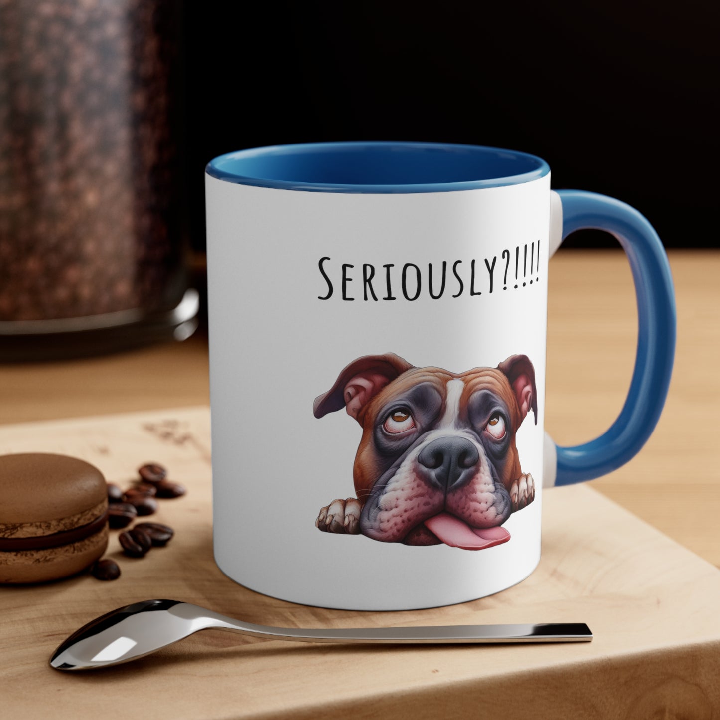 Seriously?!!! Funny Pit Bull Coffee Cup