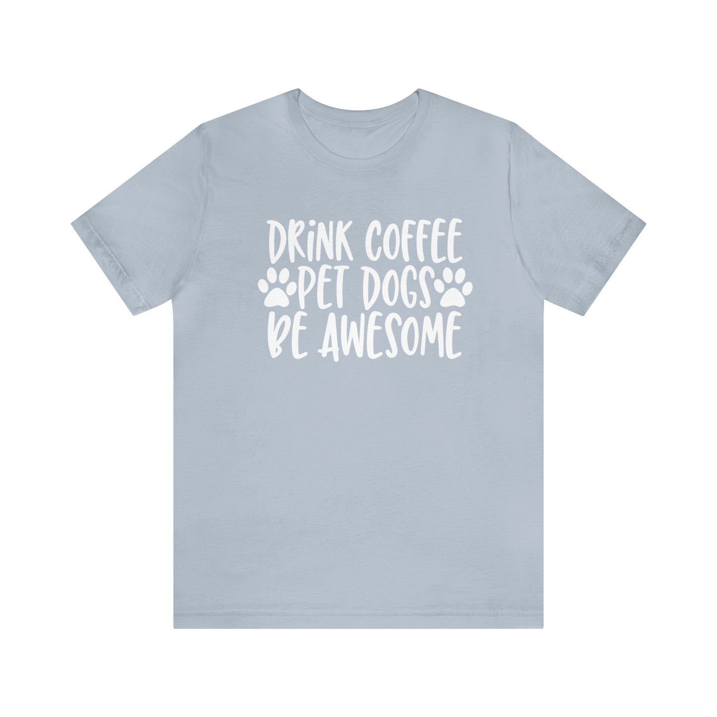 Drink Coffee Pet Dogs