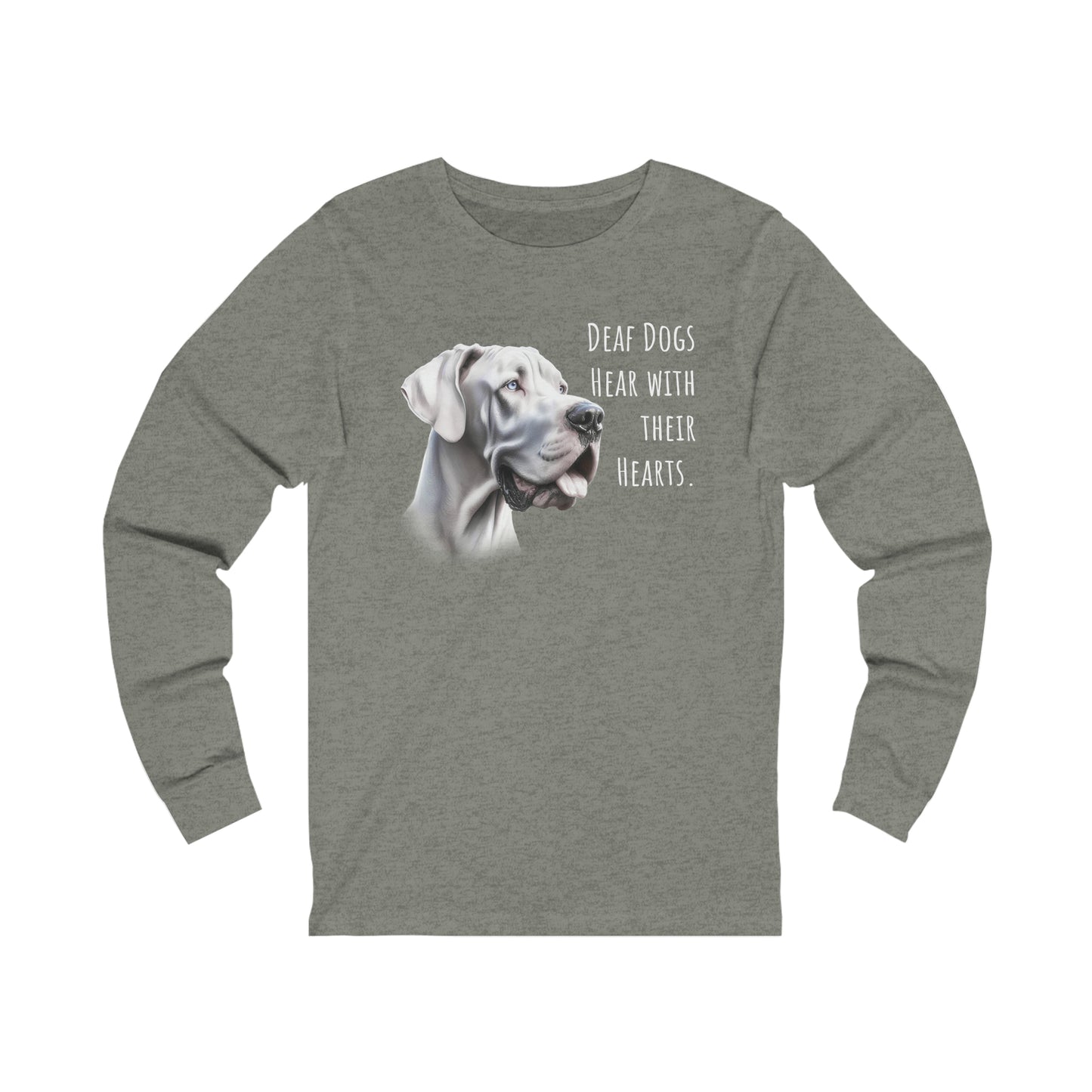 Deaf Dogs Hear with Their Hearts Unisex Jersey Long Sleeve Tee